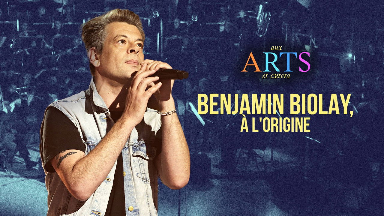 Aux arts et cætera — Benjamin Biolay, à l'origine