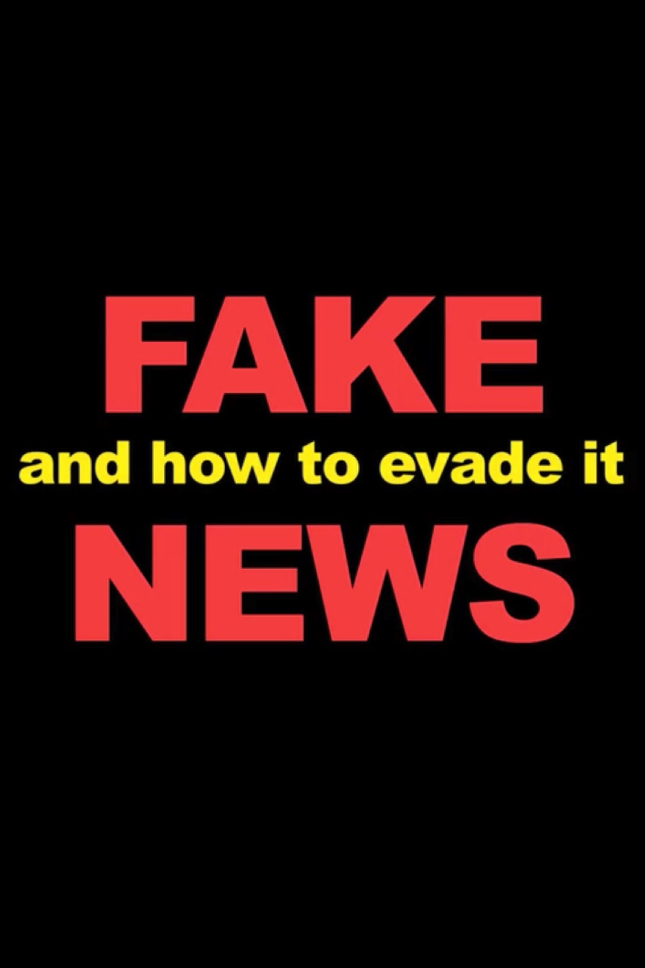 مشاهدة فيلم Fake News And How To Evade It مترجم بدون اعلانات - بوستر