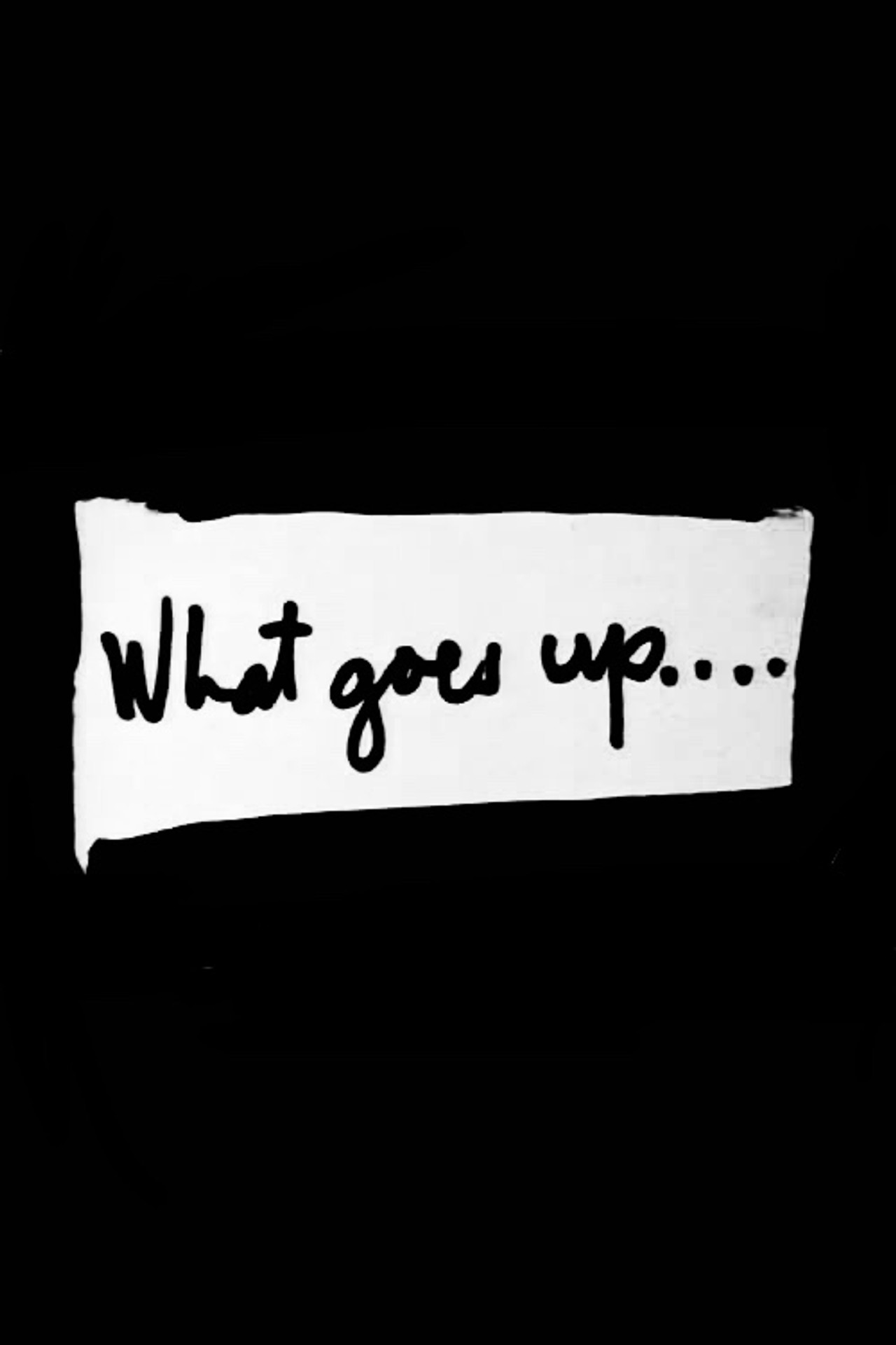 What Goes Up.... filmaffisch