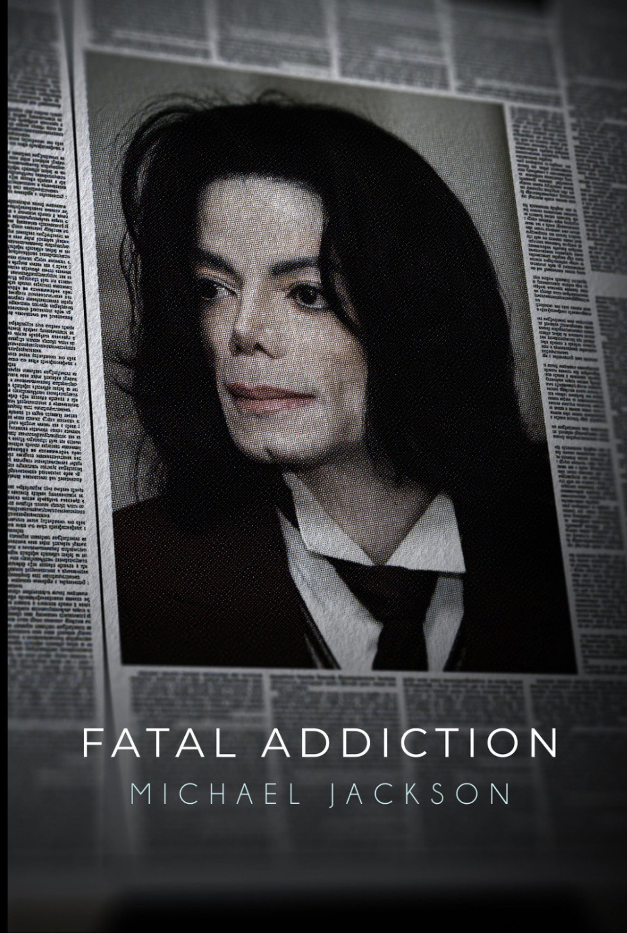 Fatal Addiction: Michael Jackson
