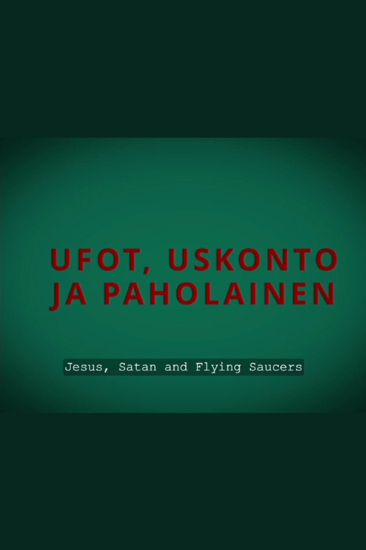 Jesus, Satan and Flying Saucers