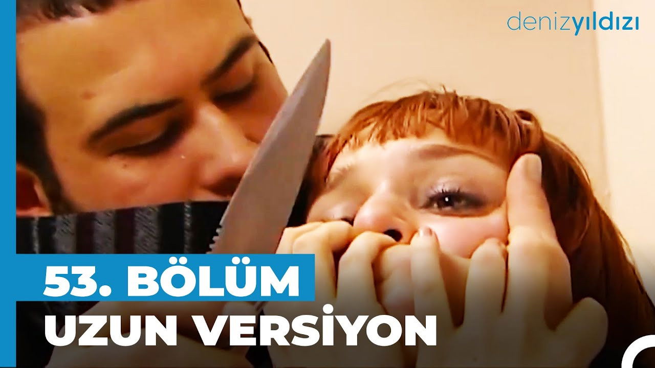 Deniz Yıldızı — Épisode 53