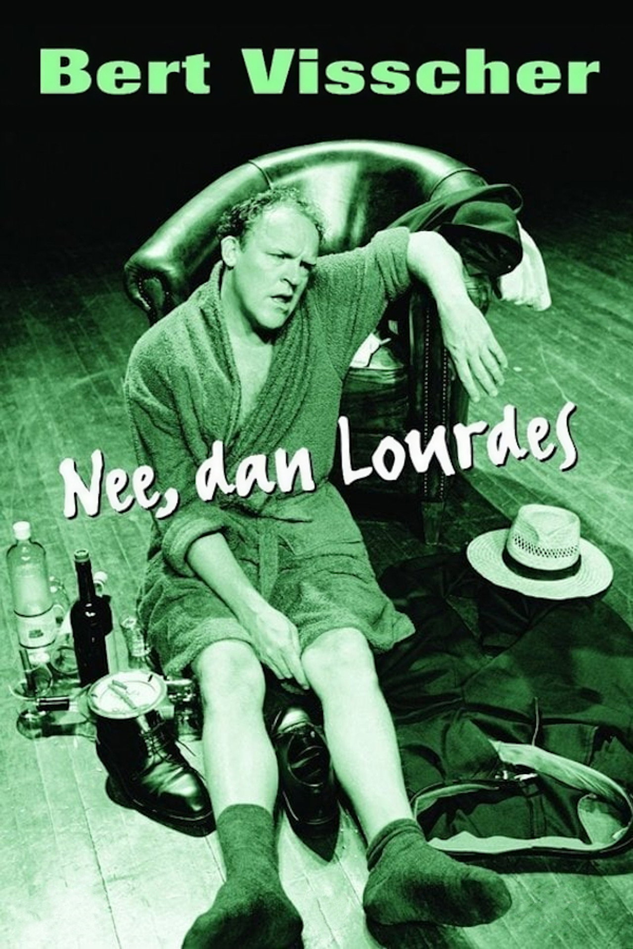 Bert Visscher: Nee, Dan Lourdes filmaffisch