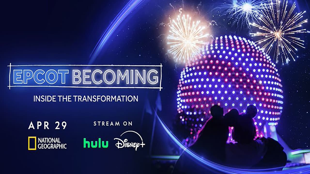 EPCOT Becoming: Inside the Transformation (2024)
