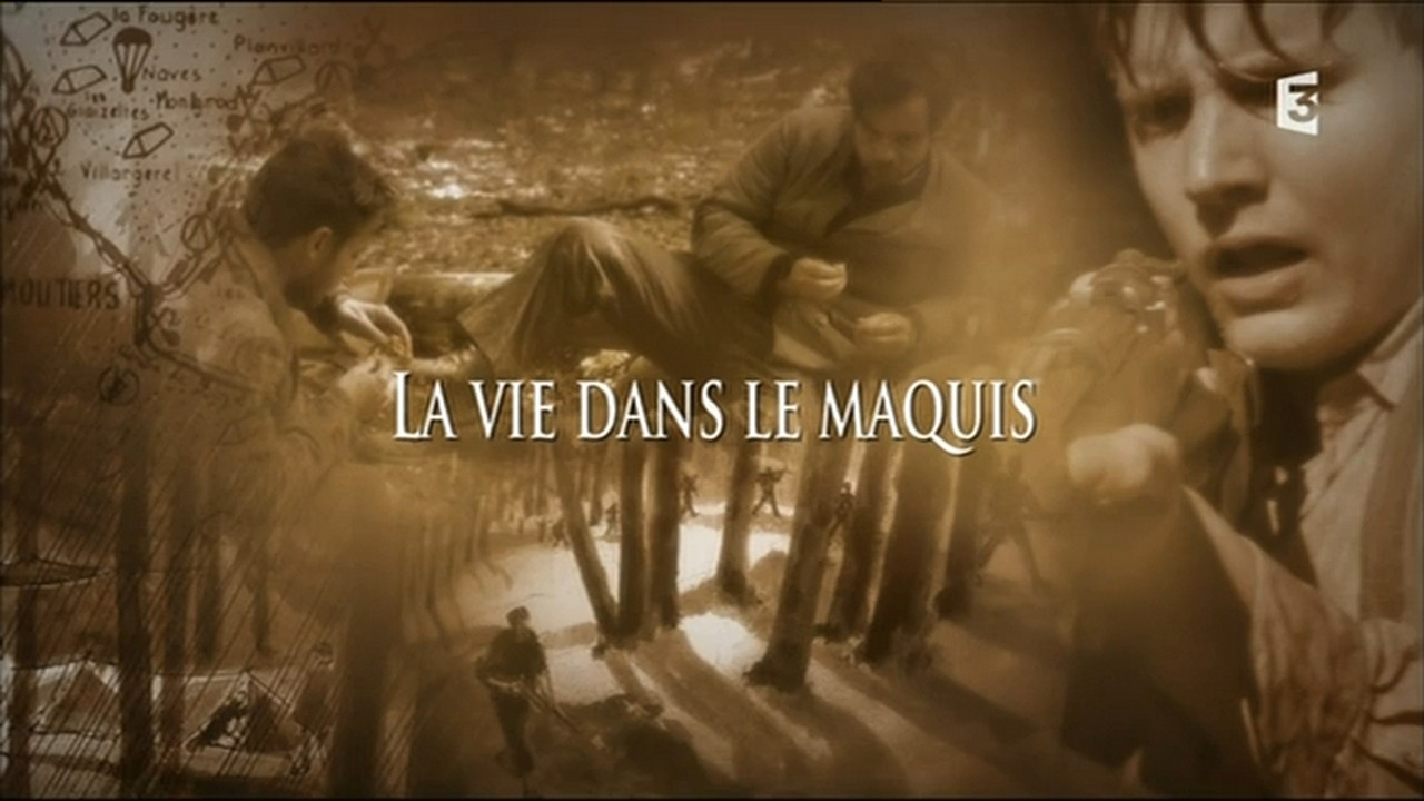 Un village français ils y étaient... — La vie dans le maquis