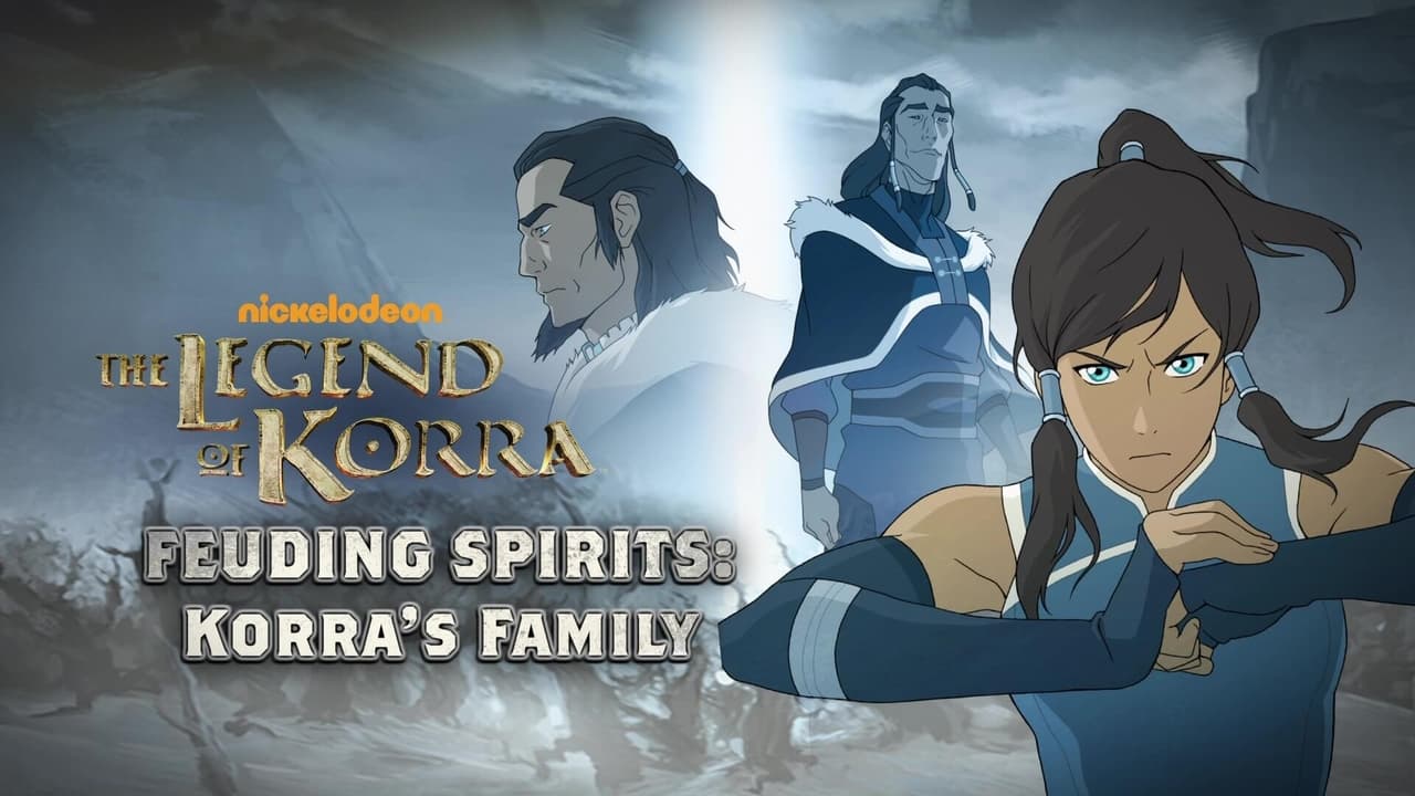 The Legend of Korra - Season 0 Episode 12 : Feuding Spirits: Korra’s Family