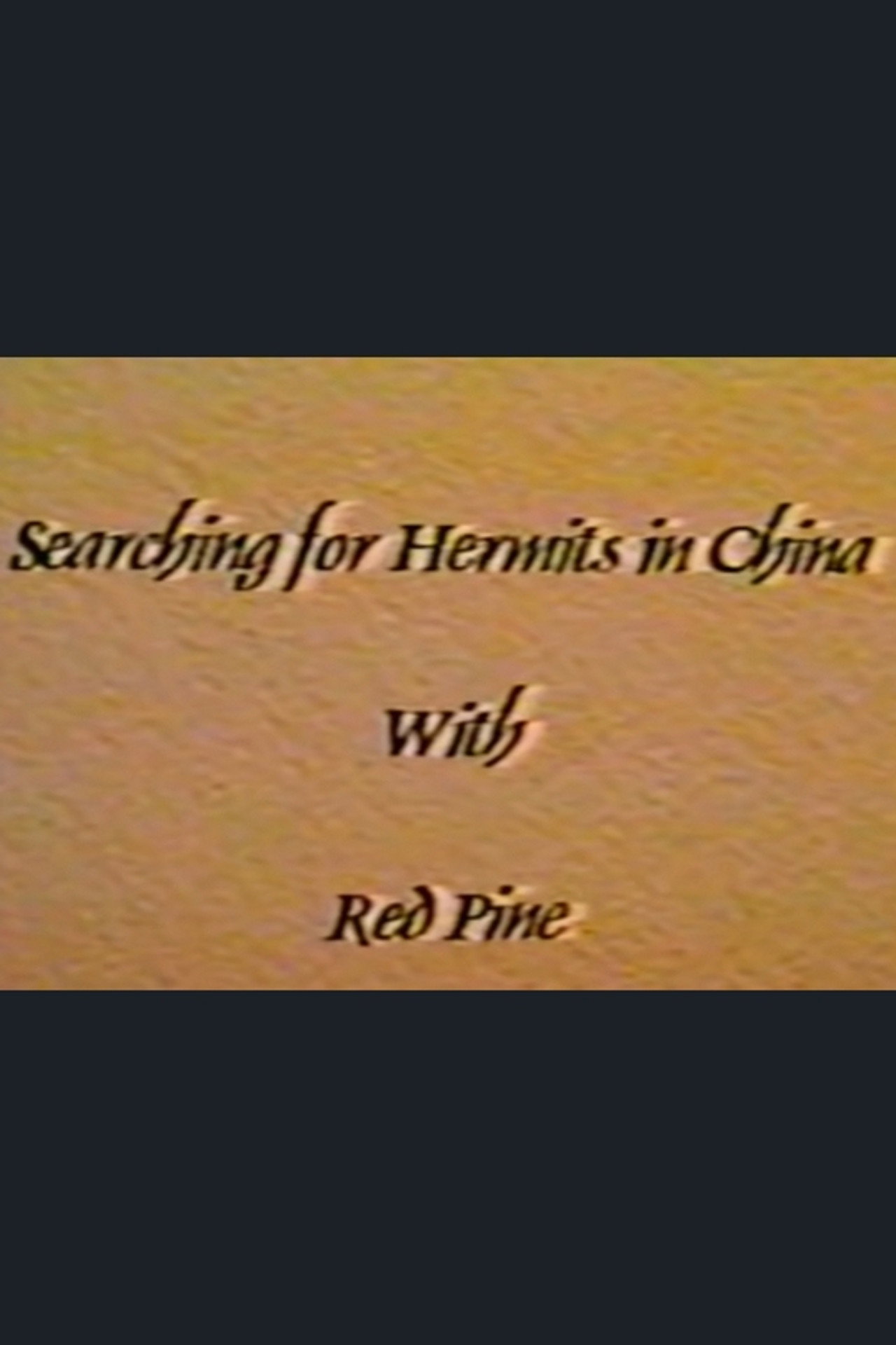 Searching for Hermits in China with Red Pine Backdrop