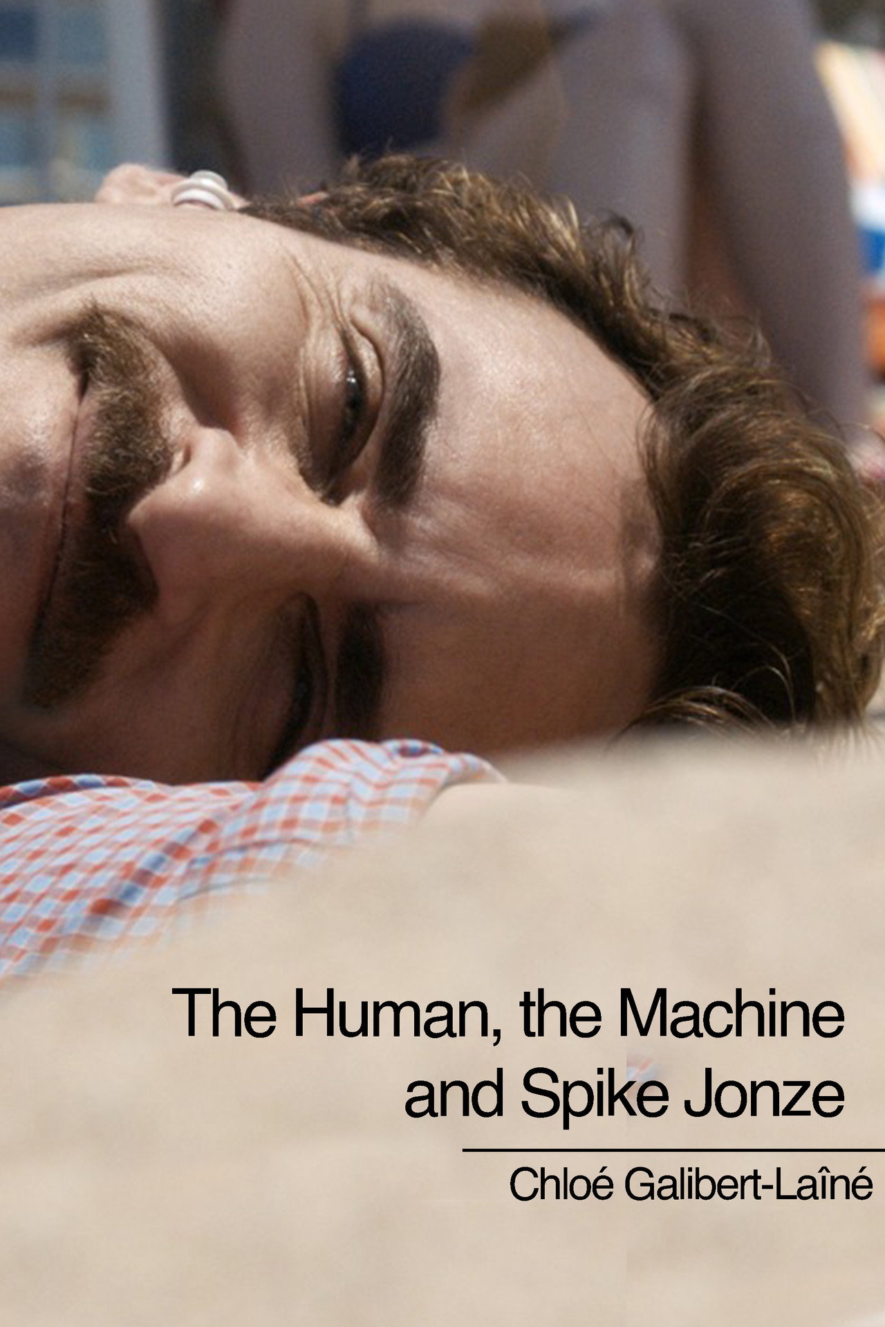 The Human, The Machine, and Spike Jonze filmaffisch
