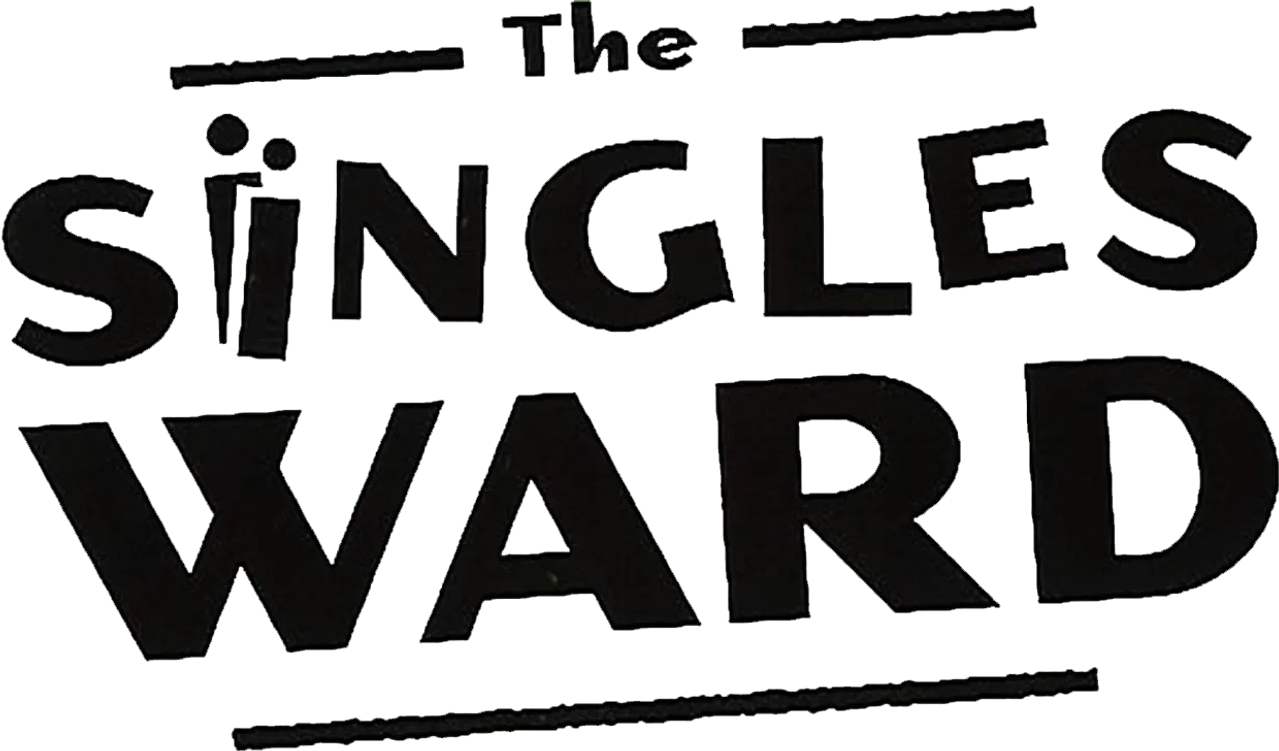 The Singles Ward
