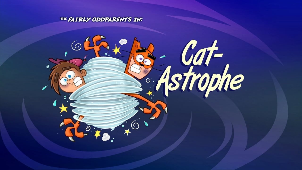 The Fairly OddParents - Season 9 Episode 20 : Cat-Astrophe