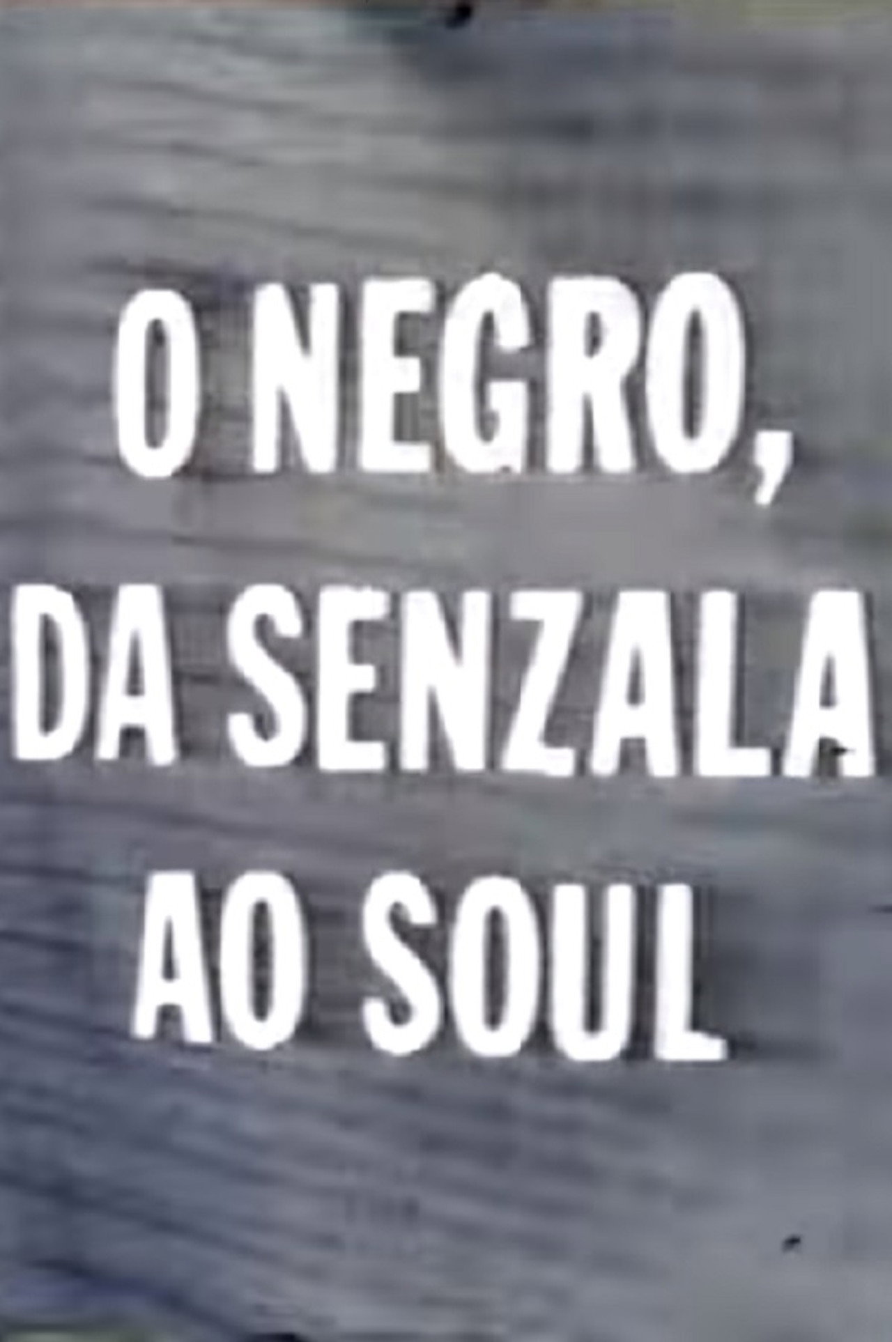 O Negro da Senzala ao Soul Backdrop