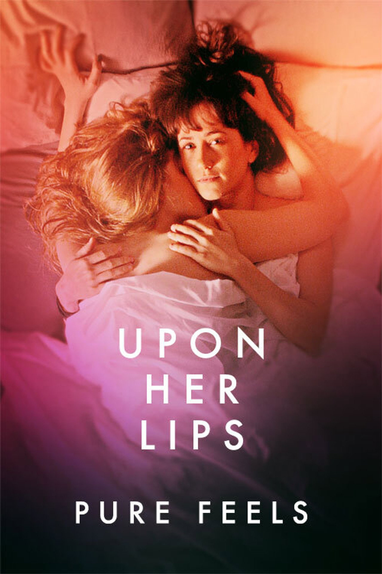 Upon Her Lips: Pure Feels filmaffisch