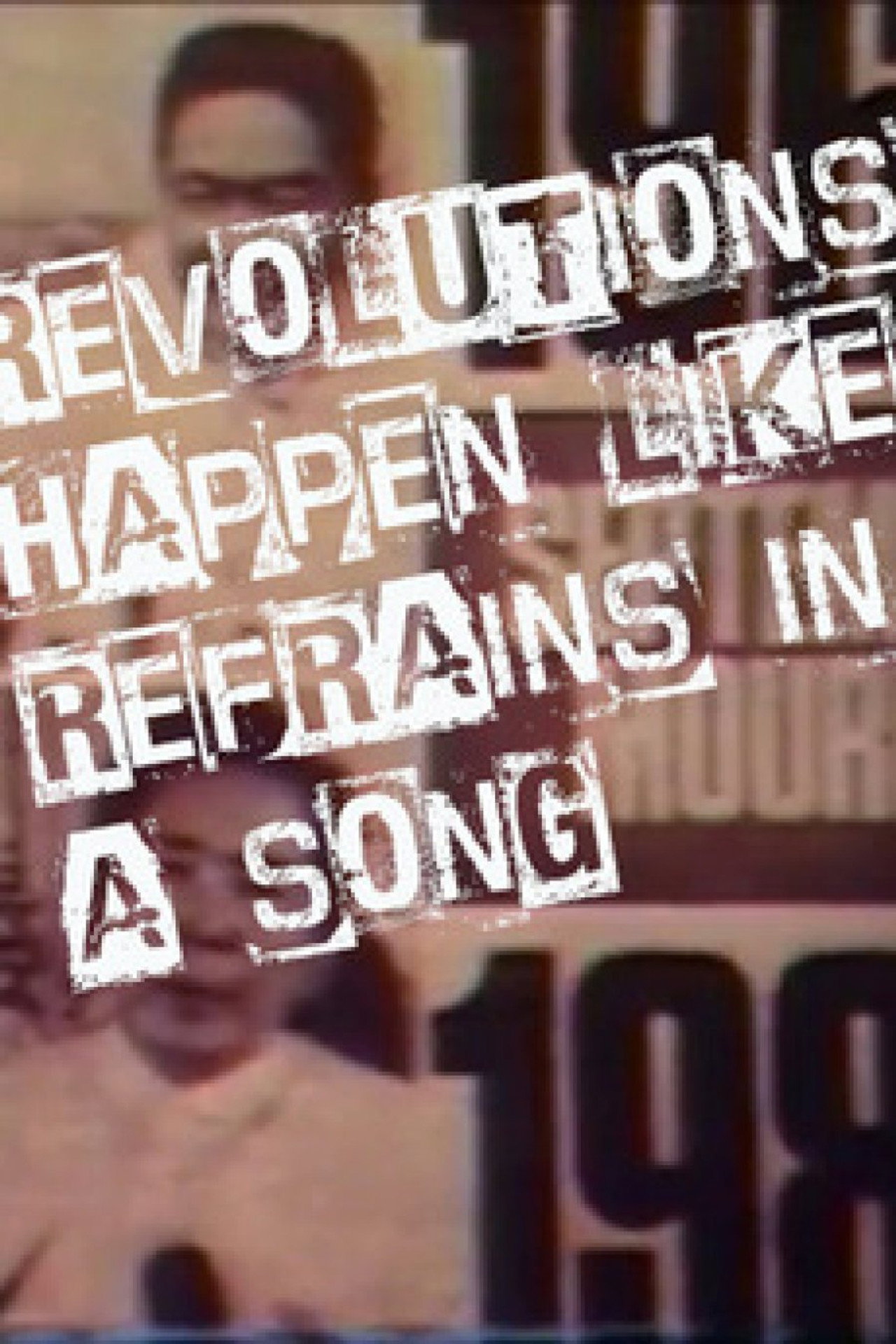 Revolutions Happen Like Refrains in a Song filmaffisch