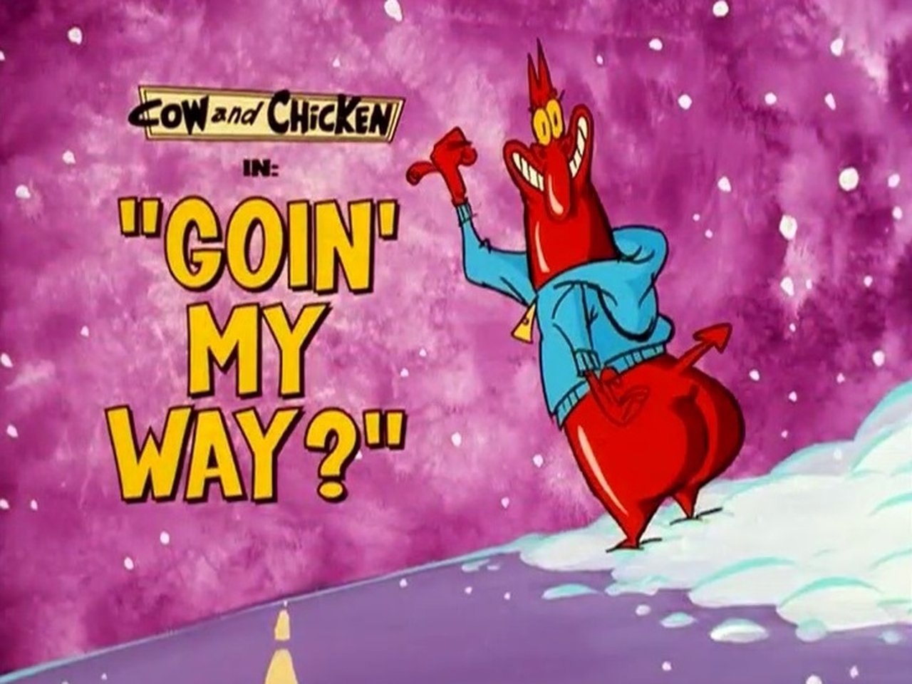 Cow and Chicken - Season 3 Episode 3 : Goin' My way?