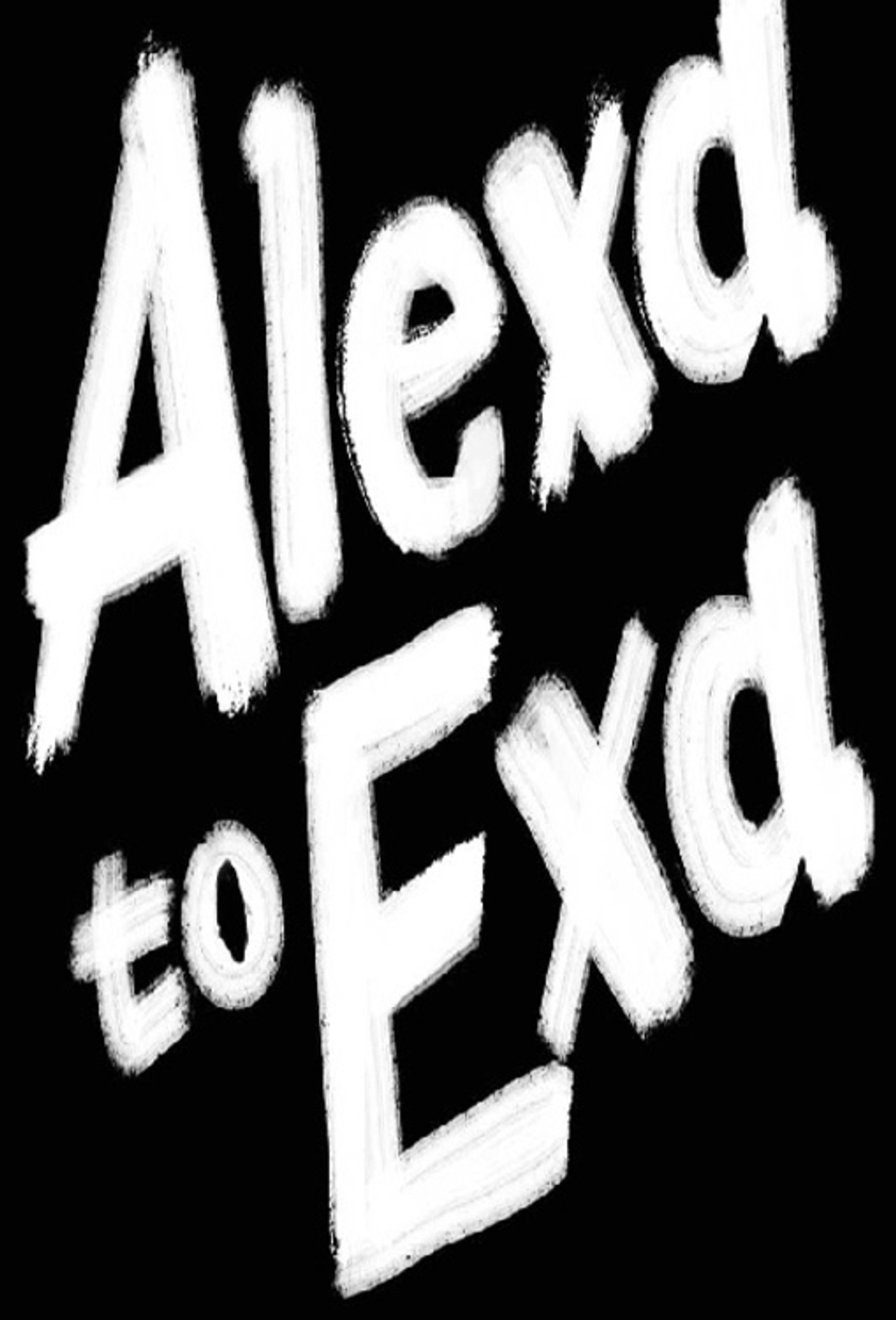 Alexa to Exa filmaffisch