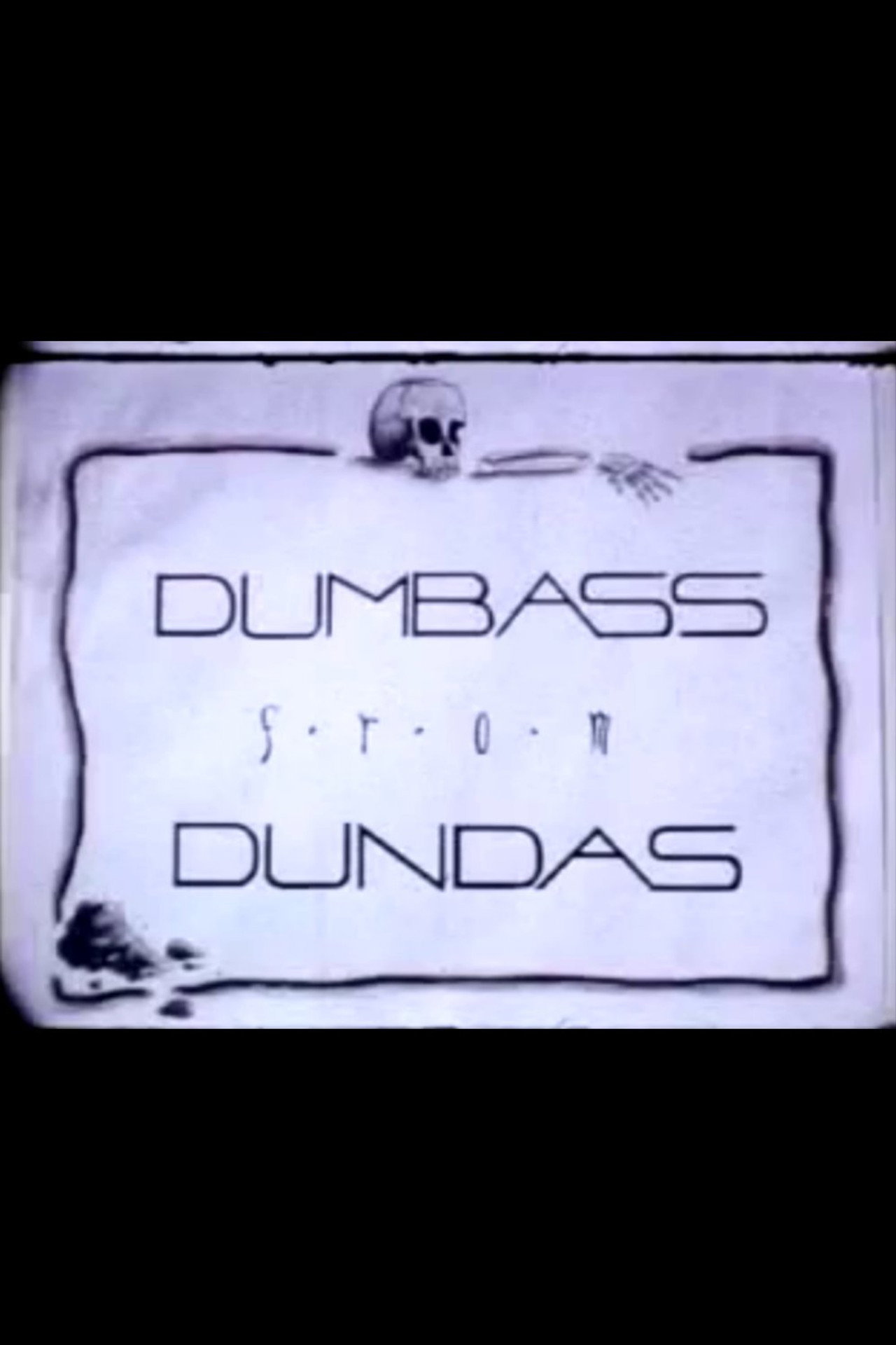 Dumbass From Dundas filmaffisch