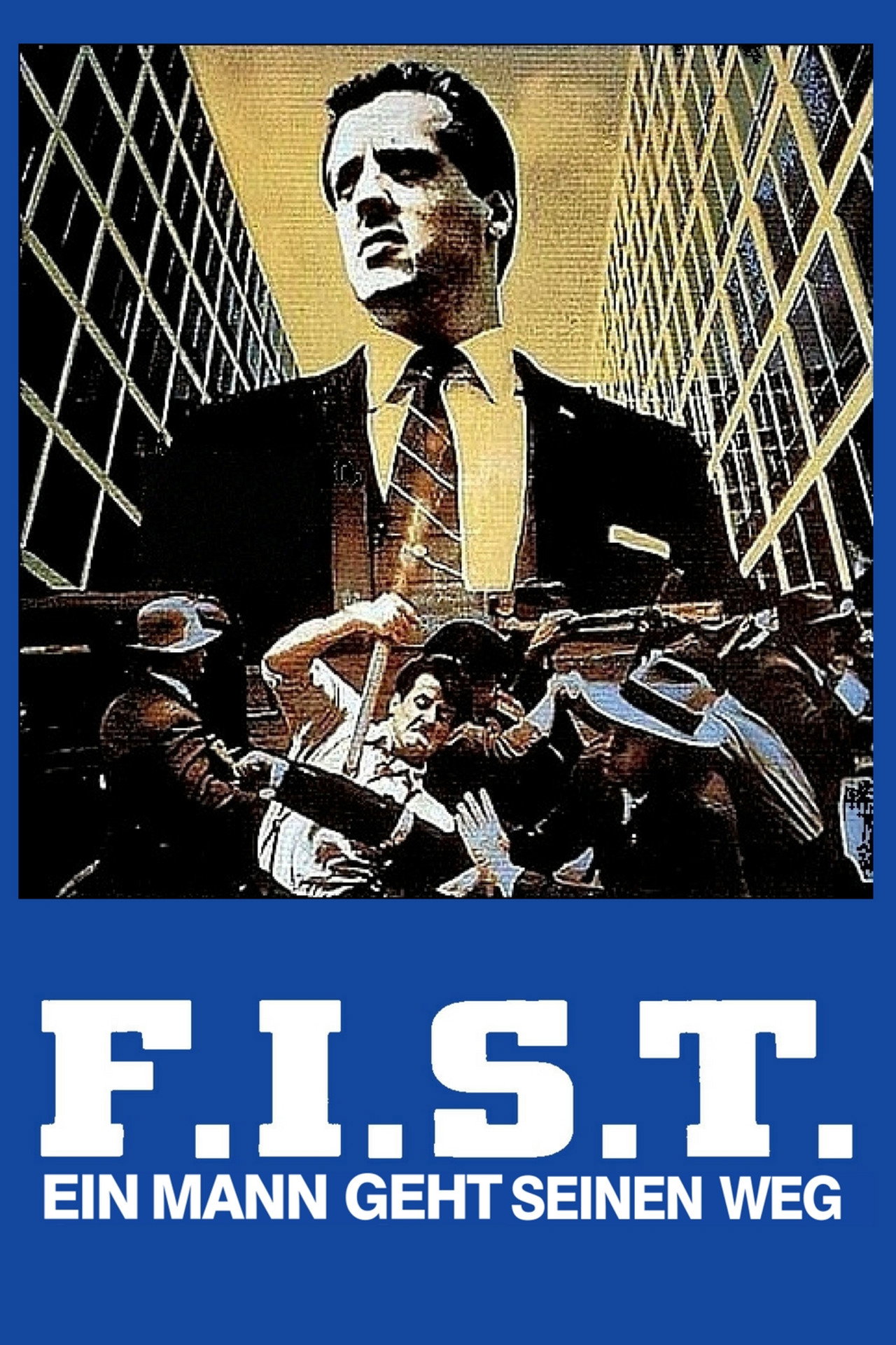 F.I.S.T. - Ein Mann geht seinen Weg