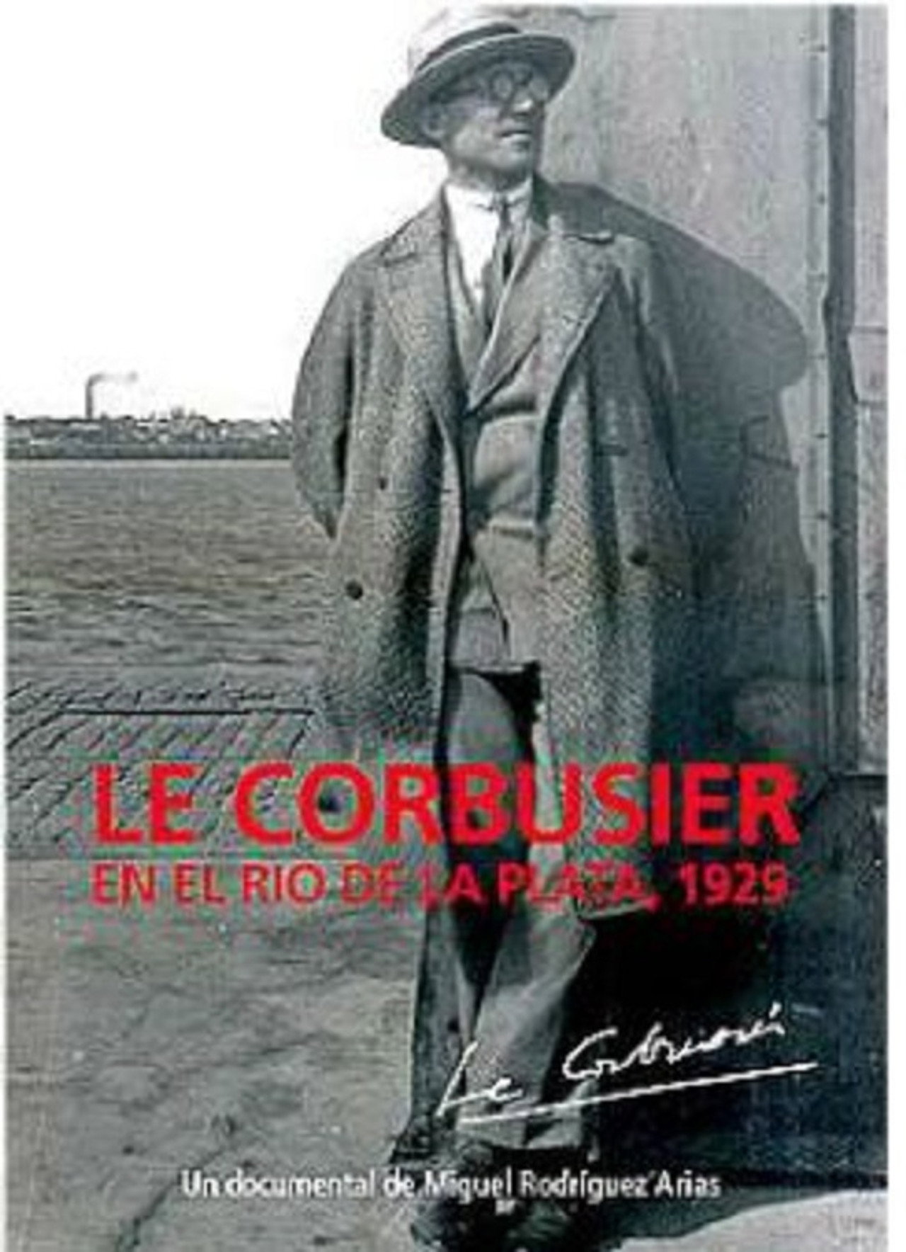 Le Corbusier, en el Río de la Plata filmaffisch