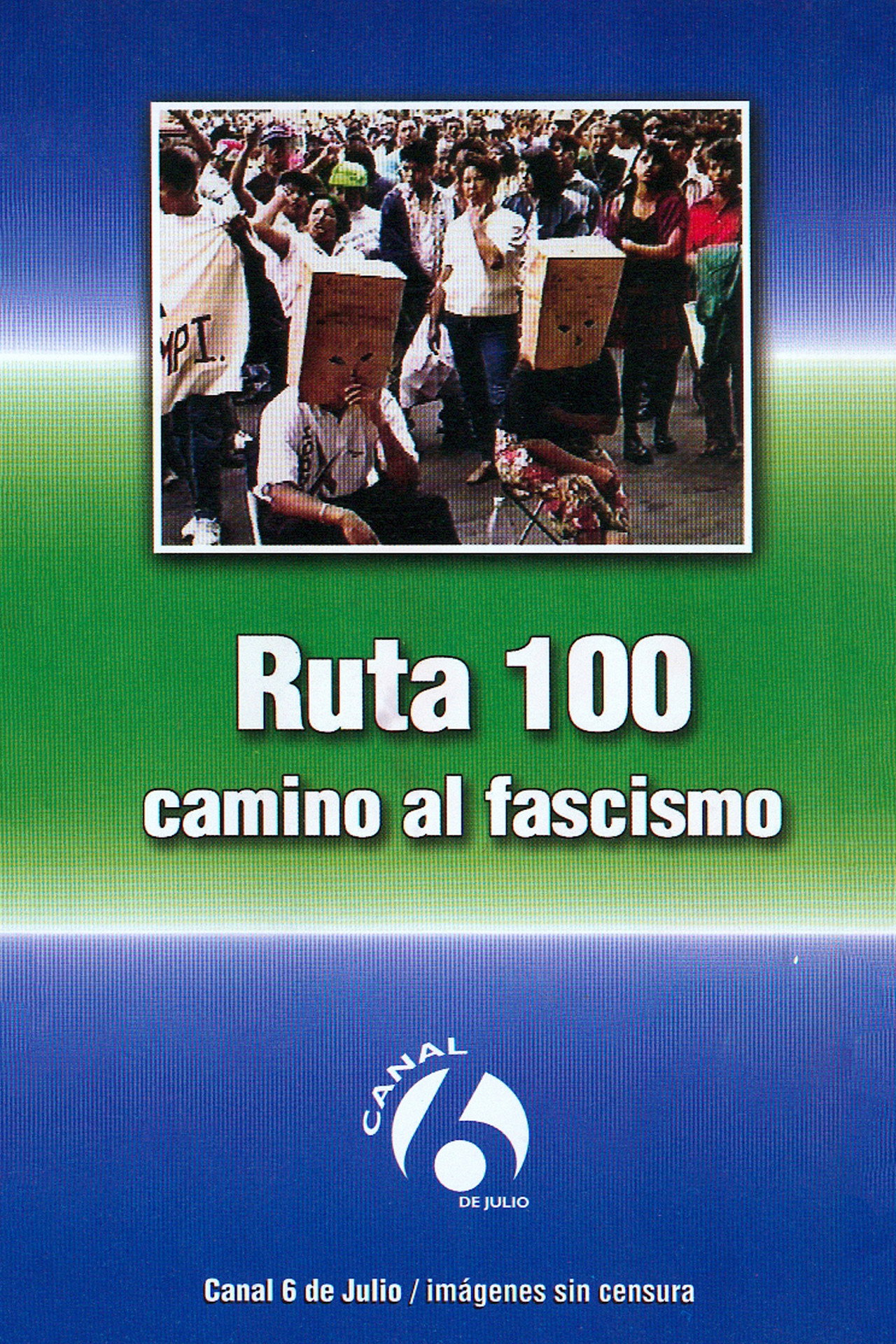 Ruta 100: Camino al fascismo filmaffisch