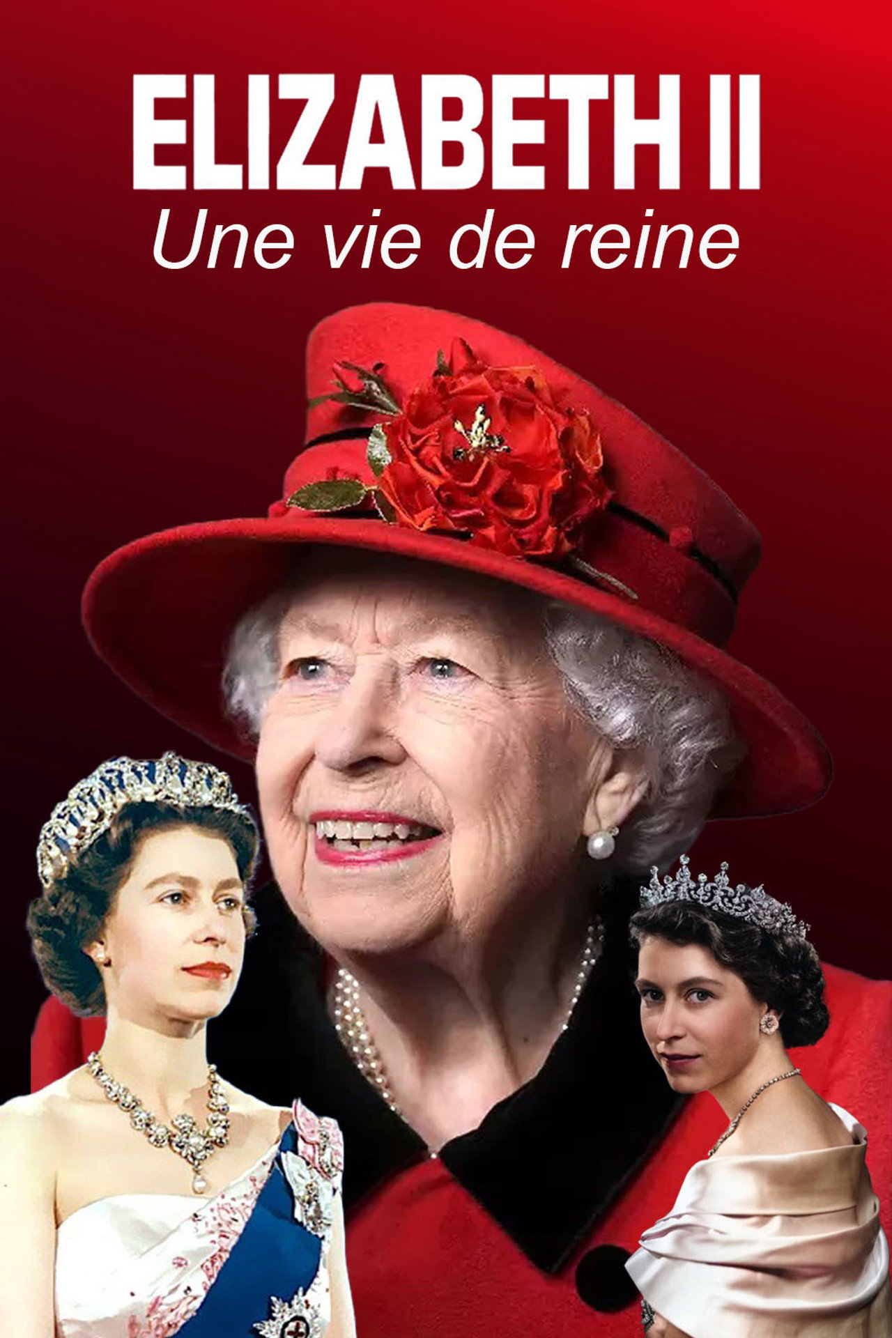 Elizabeth II : une vie de reine filmaffisch
