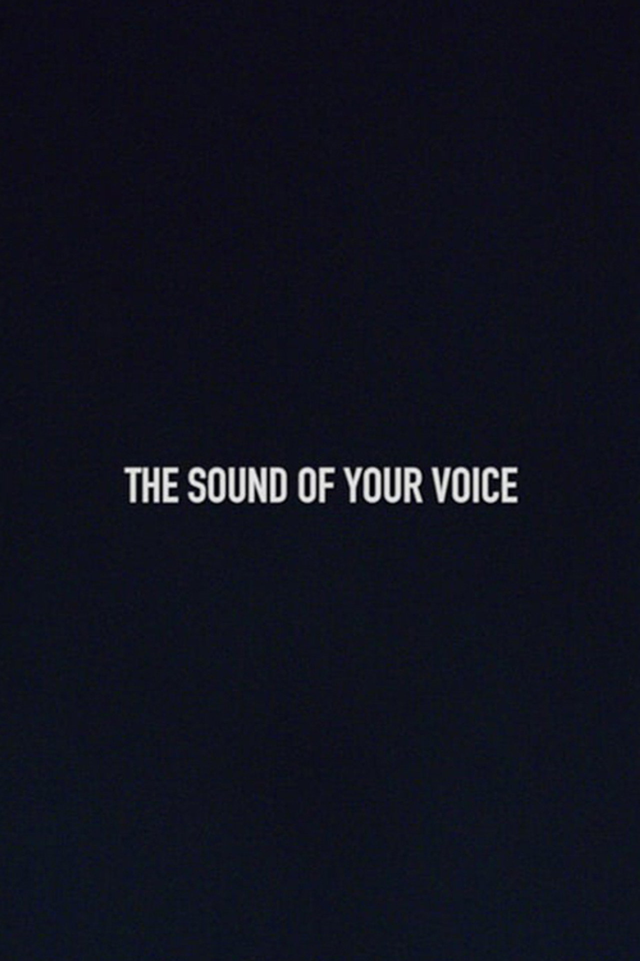 The Sound of Your Voice filmaffisch
