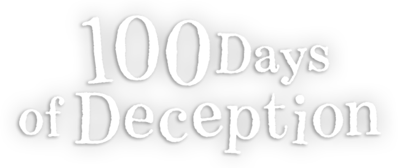 100 Days of Deception