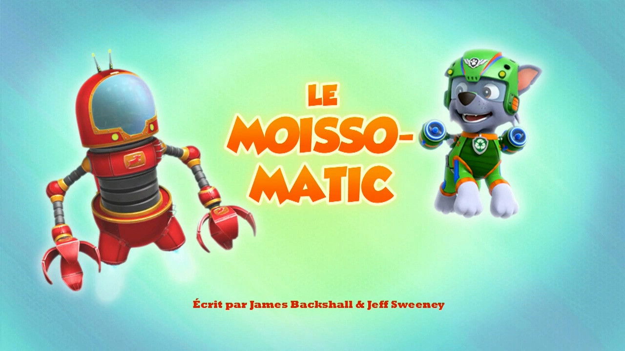 La Pat' Patrouille — Le Moisso-matic