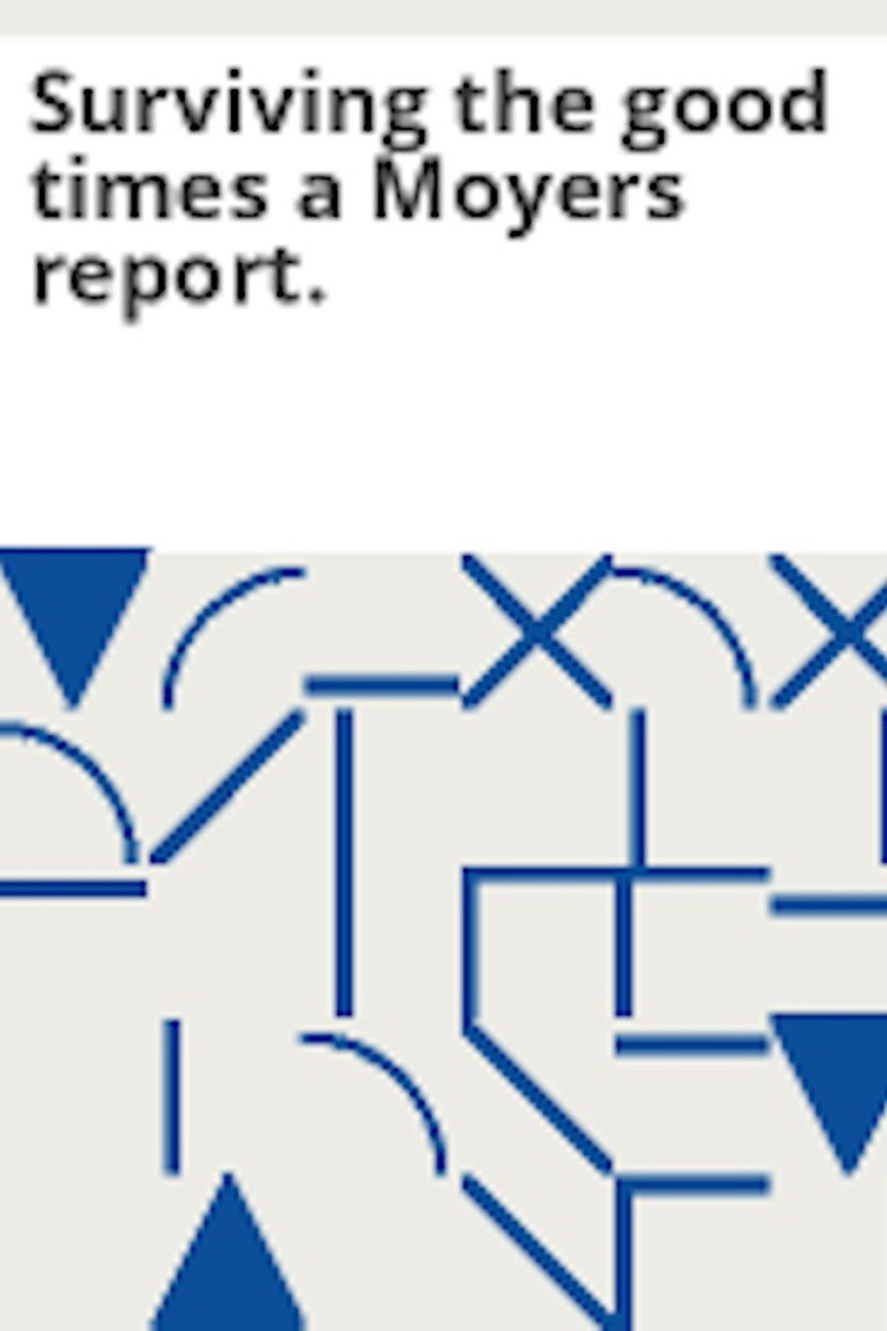 Surviving the Good Times Backdrop