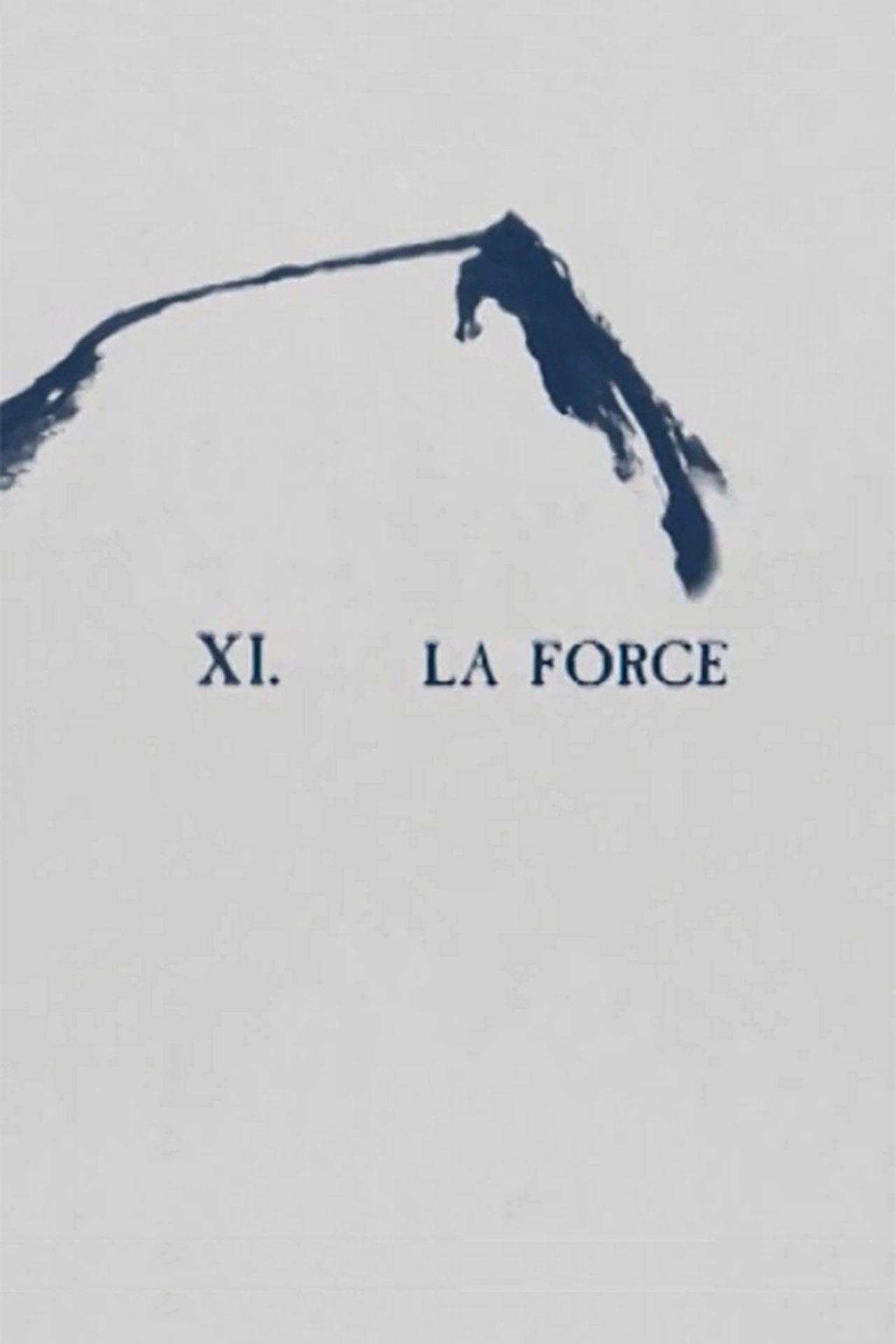 XI. La Force XI. La Force