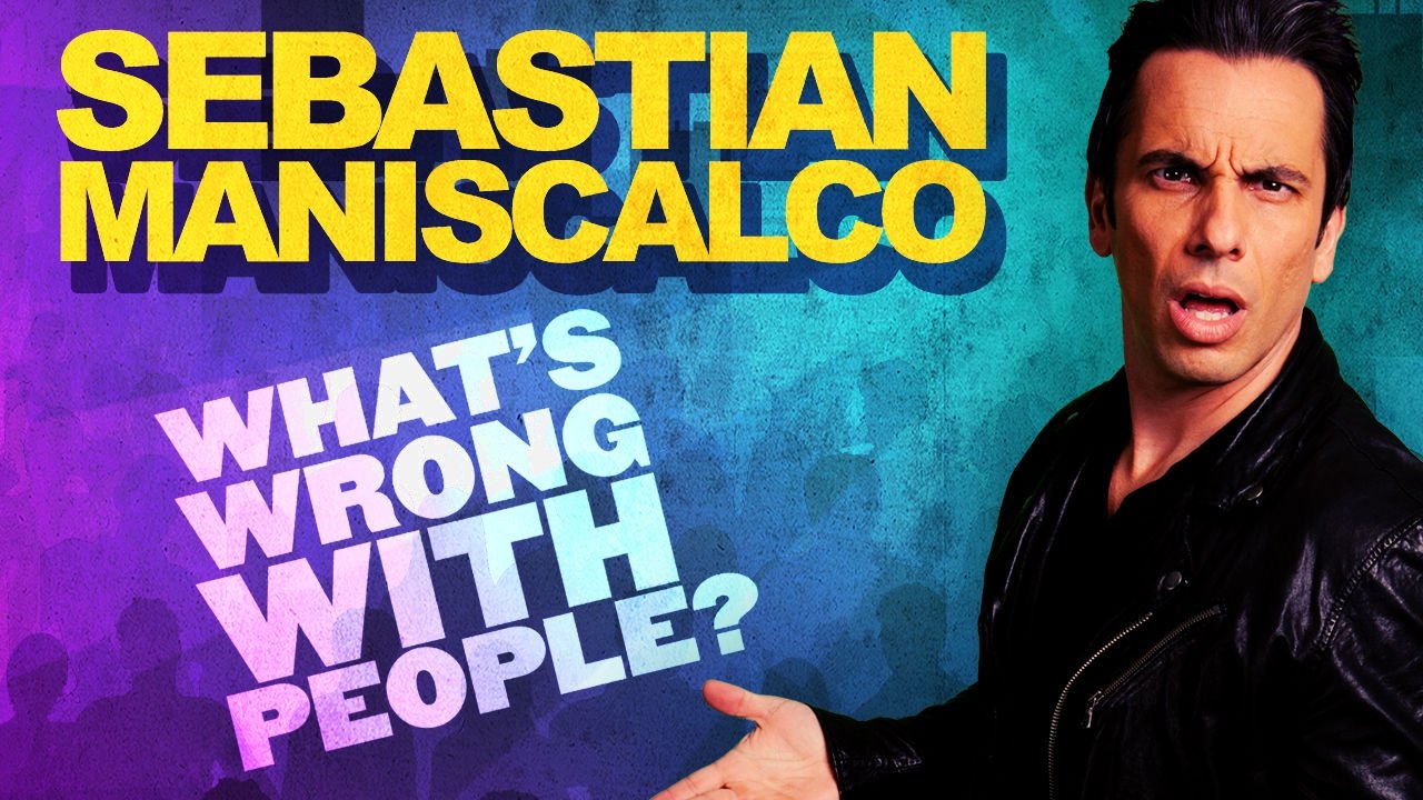 Sebastian Maniscalco: What's Wrong with People?