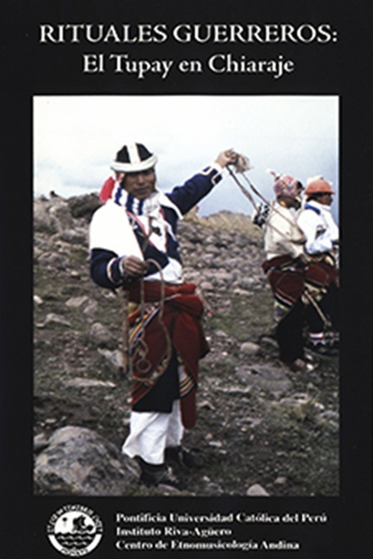 Rituales Guerreros: Tupay en Chiaraje filmaffisch