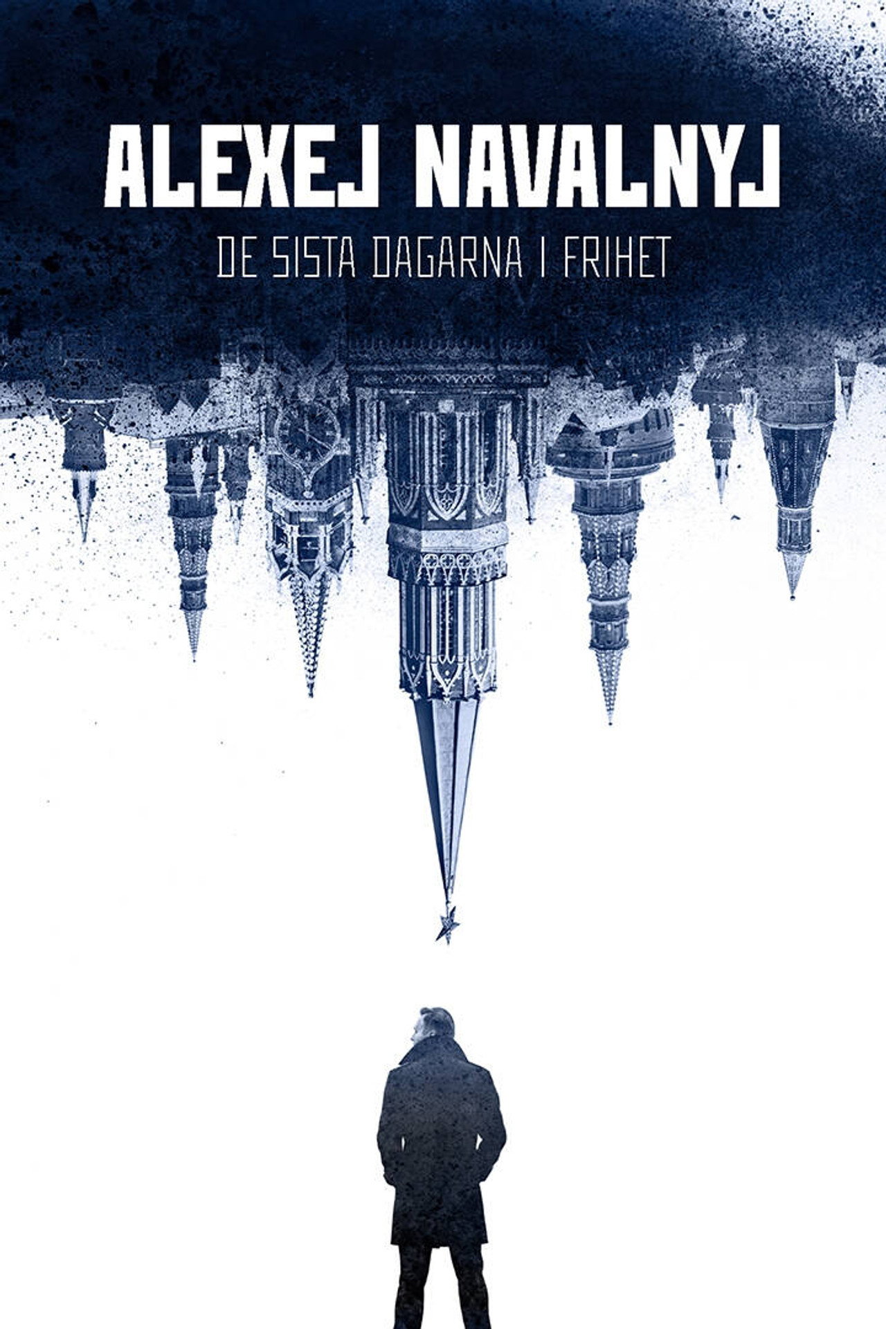Aleksej Navalnyj - de sista dagarna i frihet filmaffisch