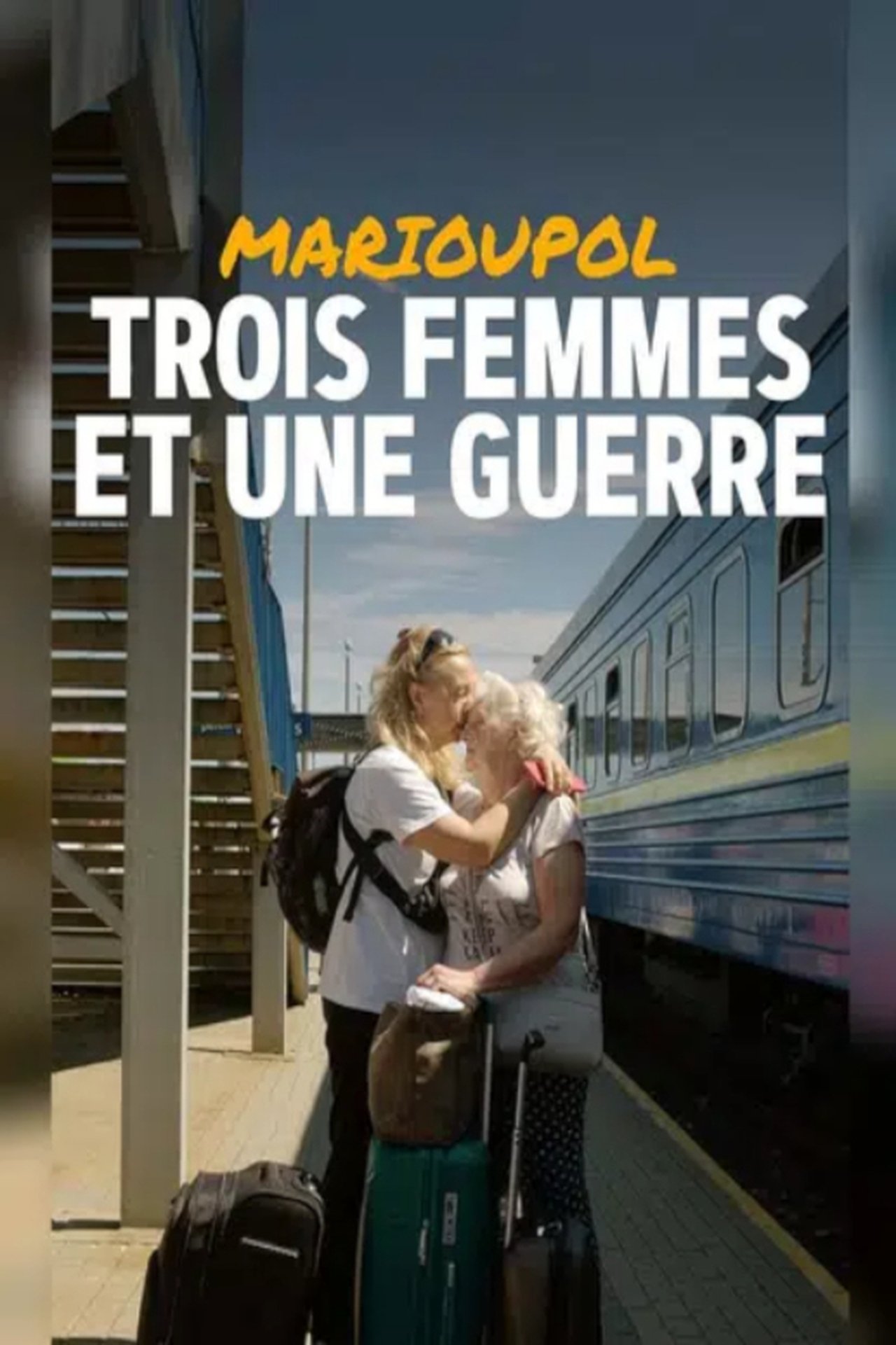 Marioupol, trois femmes et une guerre poster