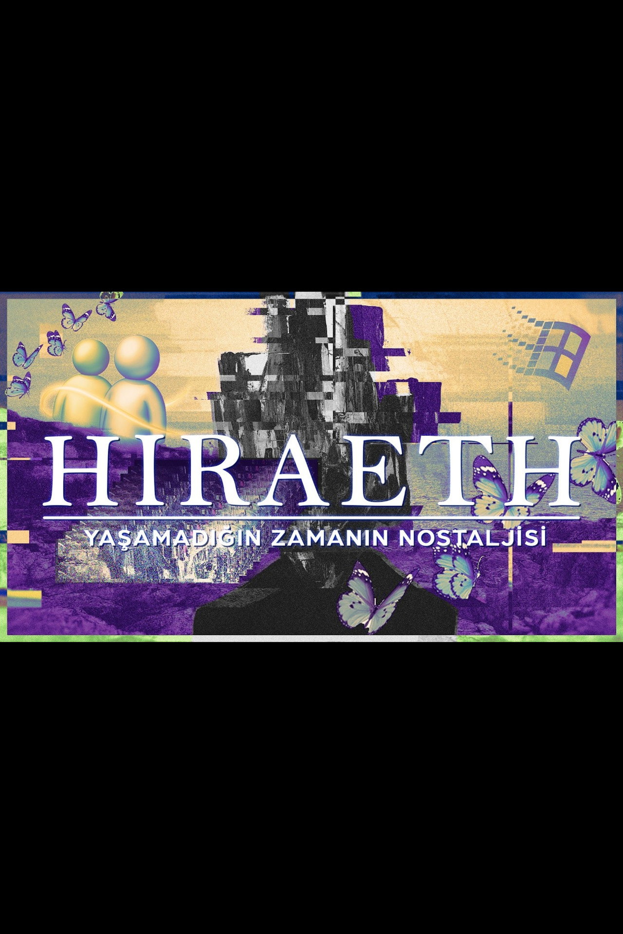 Hiraeth: Yaşamadığın Zamanın Nostaljisi poster