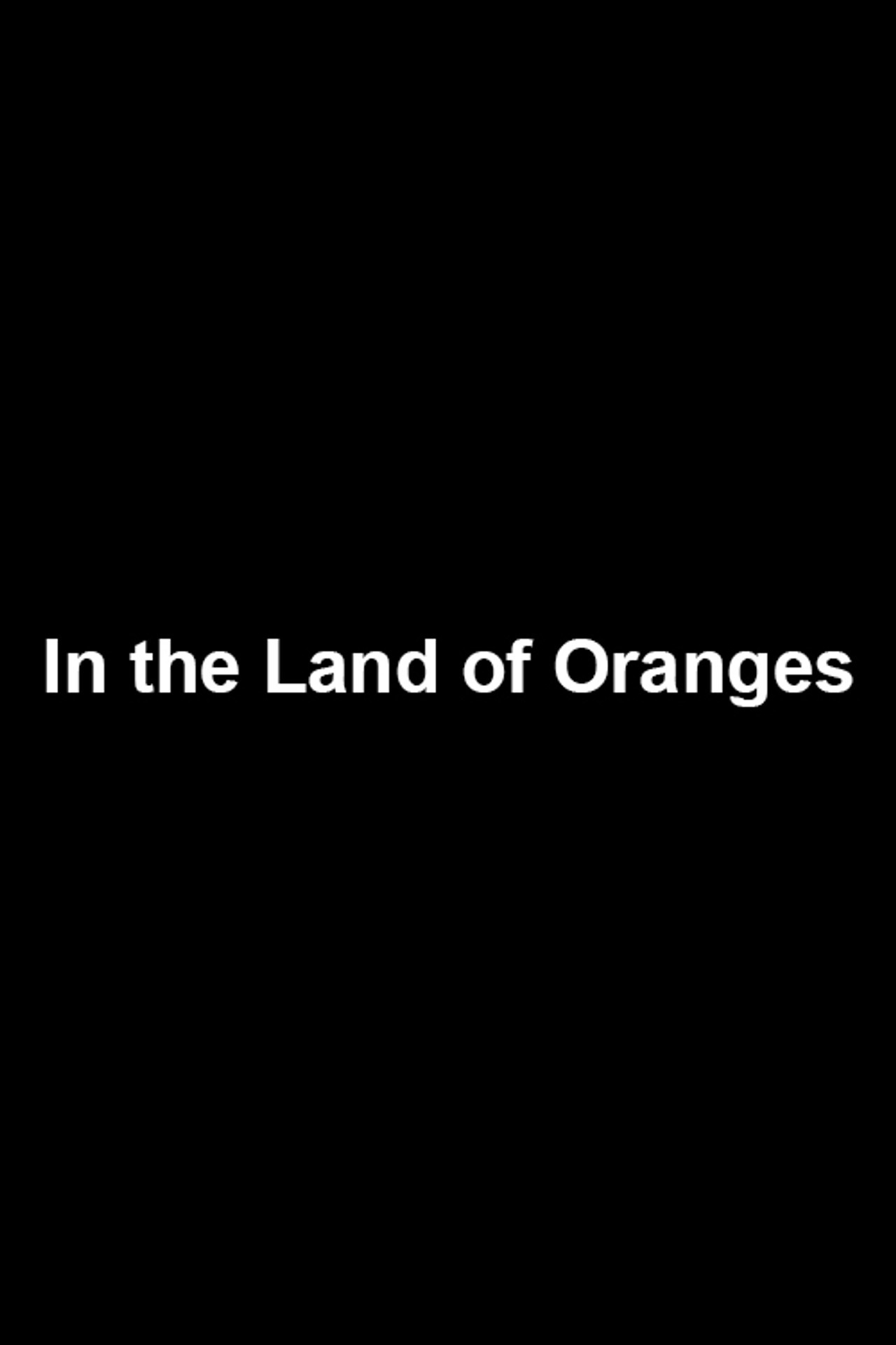In the Land of Oranges