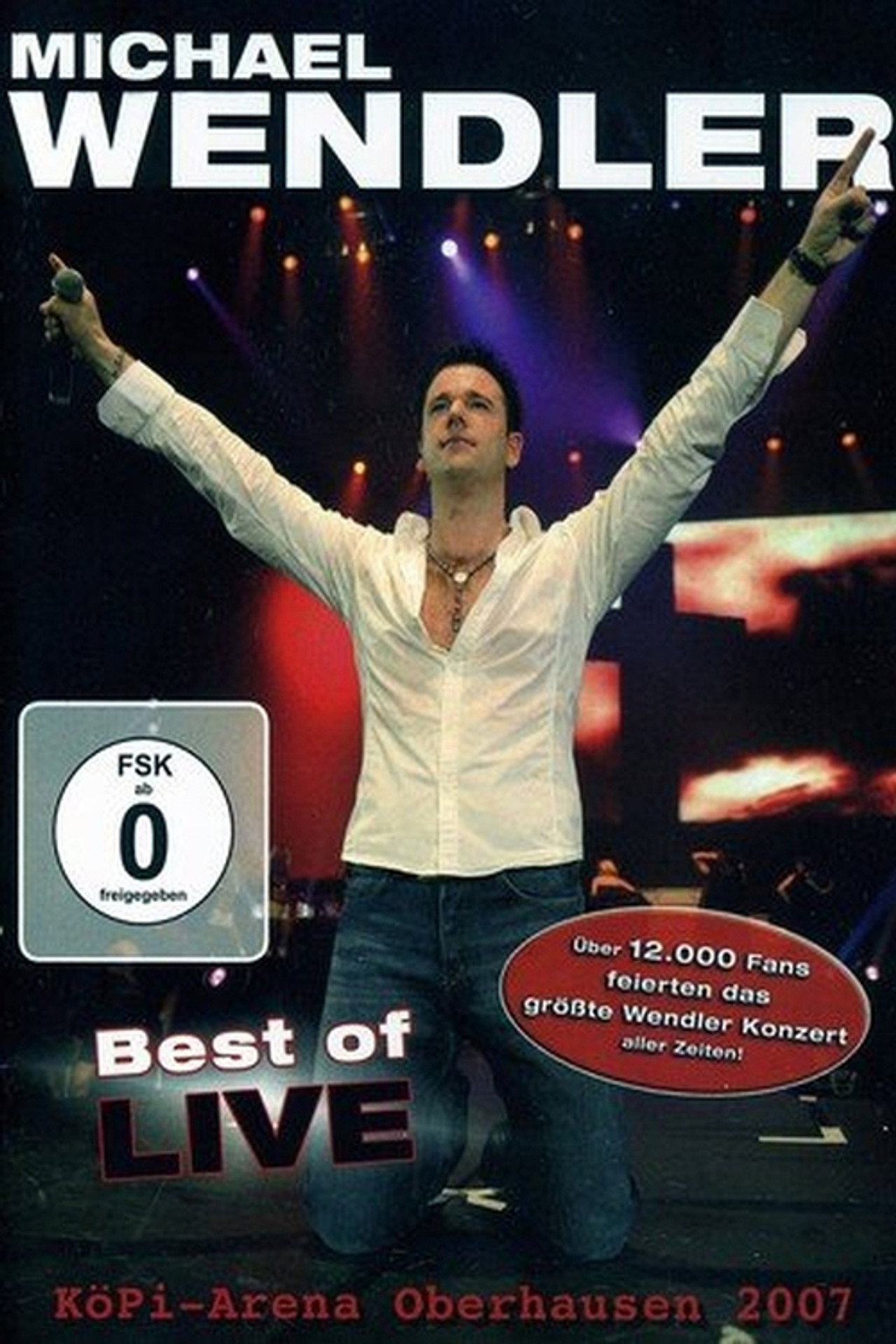 Michael Wendler - Best Of/Live 2007 in Oberhausen filmaffisch