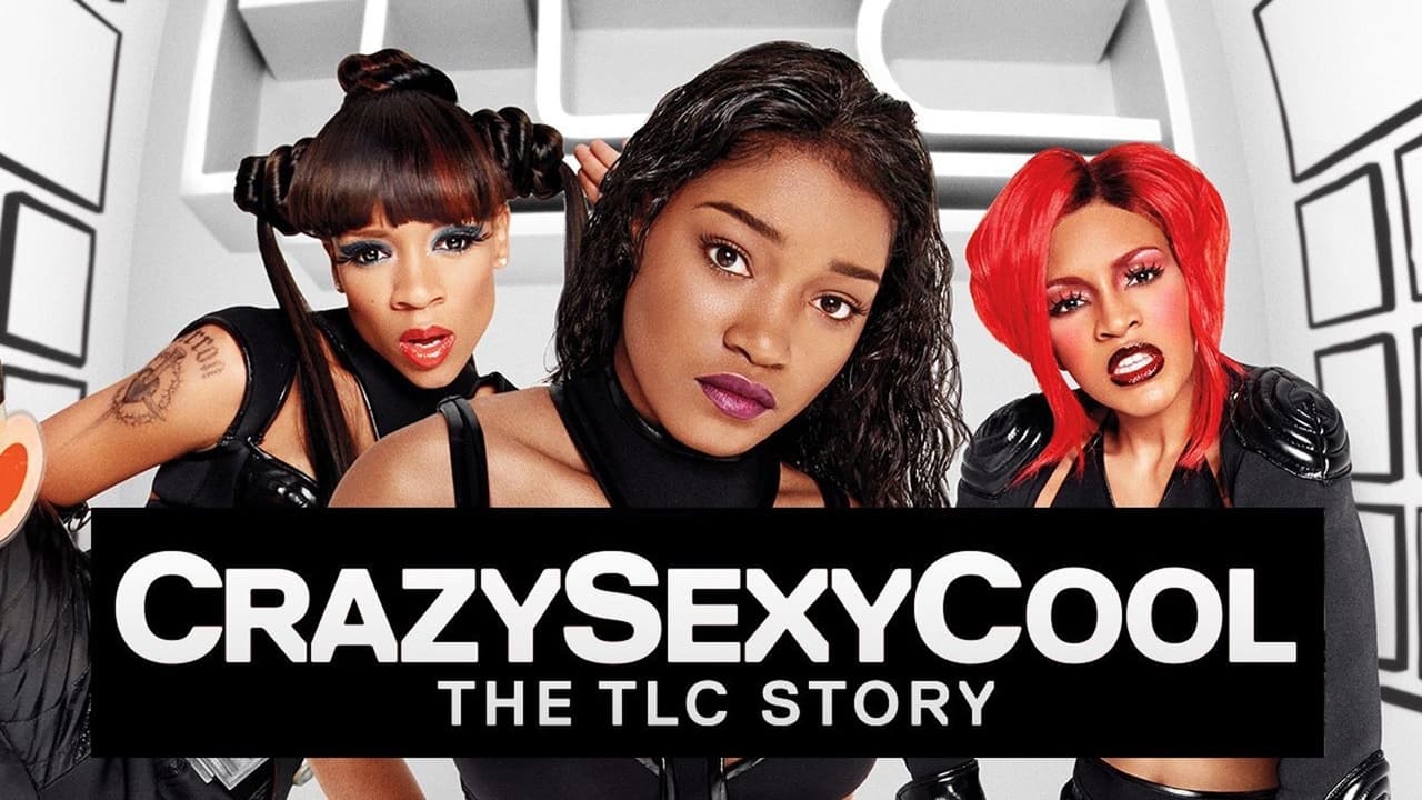 Crazy Sexy Cool: The TLC Story background