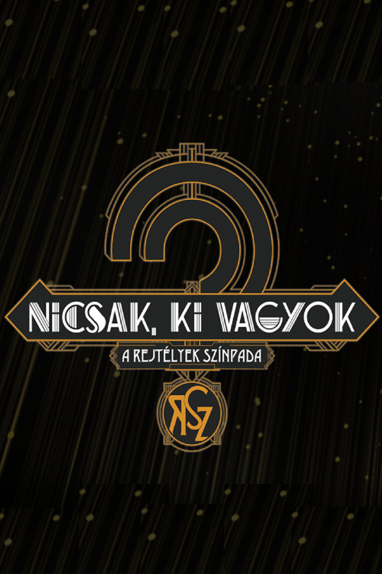 Nicsak, ki vagyok – a rejtélyek színpada – plakát 1