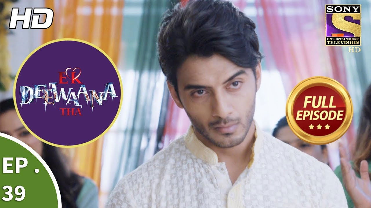 Ek Deewaana Tha — Épisode 39