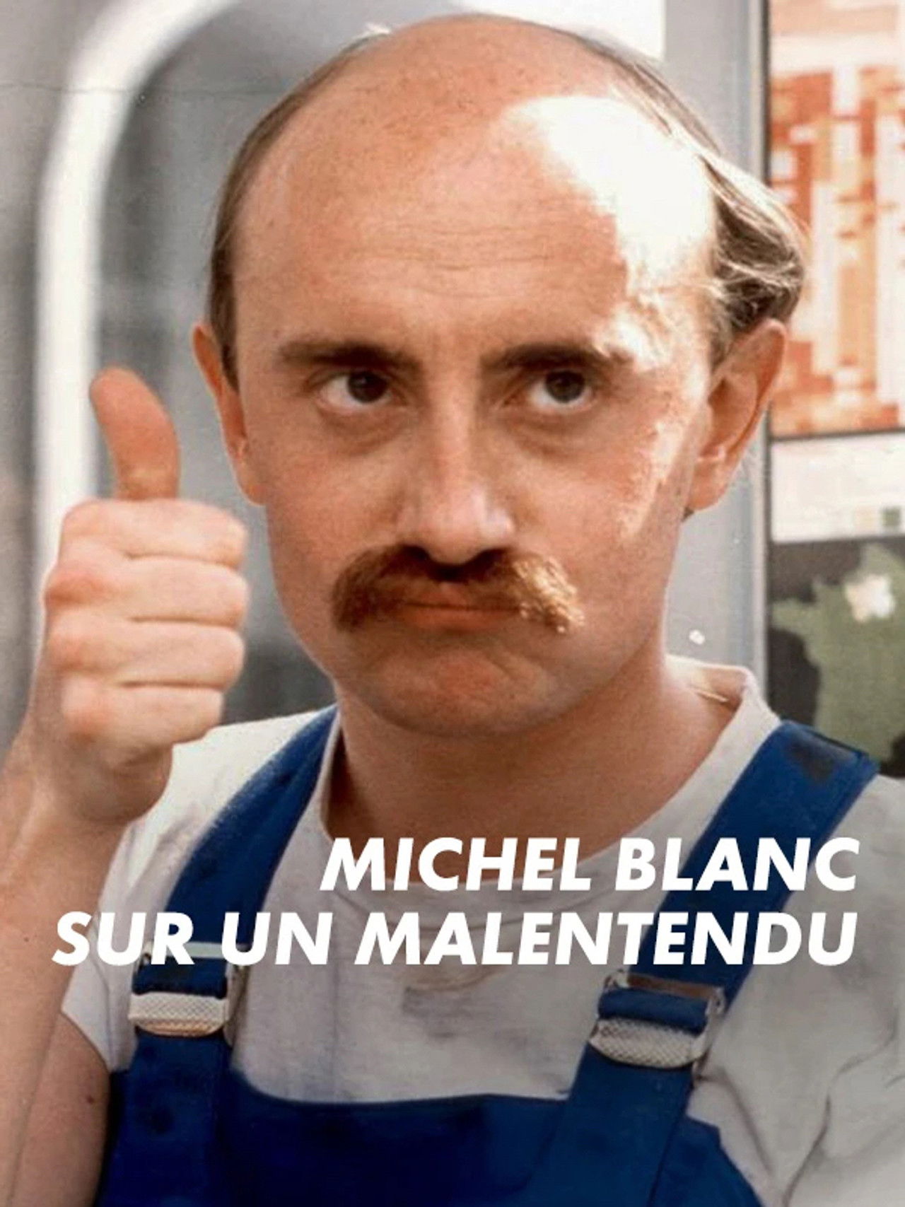 Michel Blanc, sur un malentendu poster
