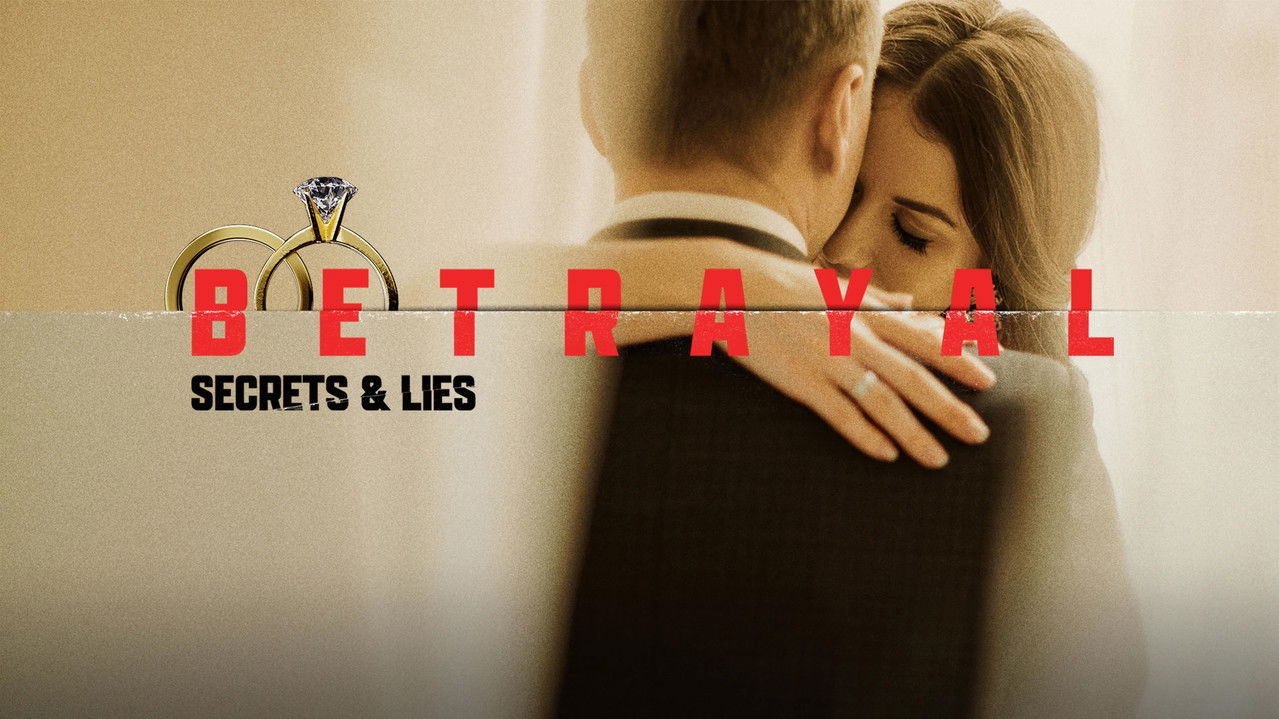 Betrayal: Secrets & Lies