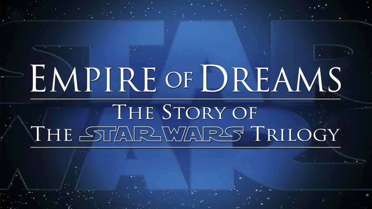 Empire of Dreams: The Story of the Star Wars Trilogy background