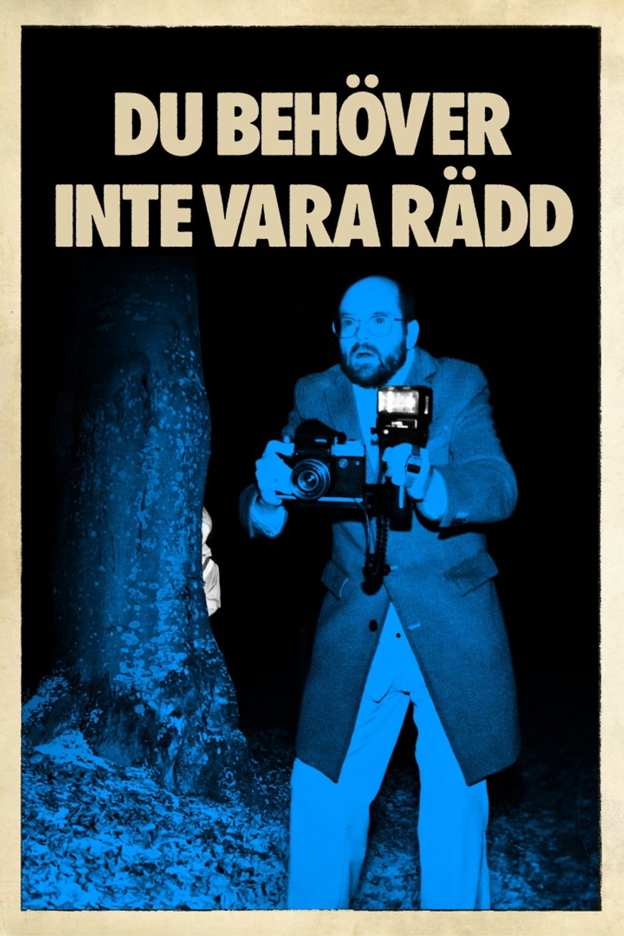 Du behöver inte vara rädd filmaffisch