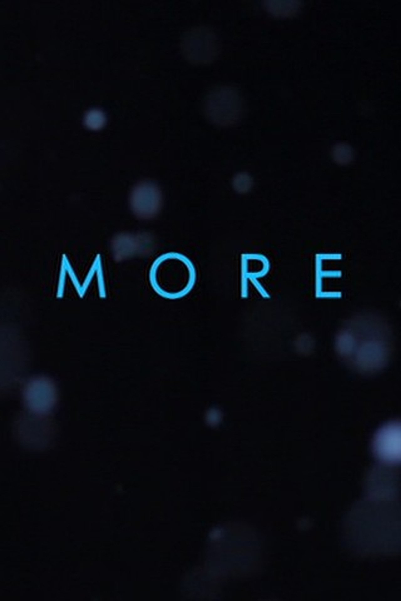 MORE MORE