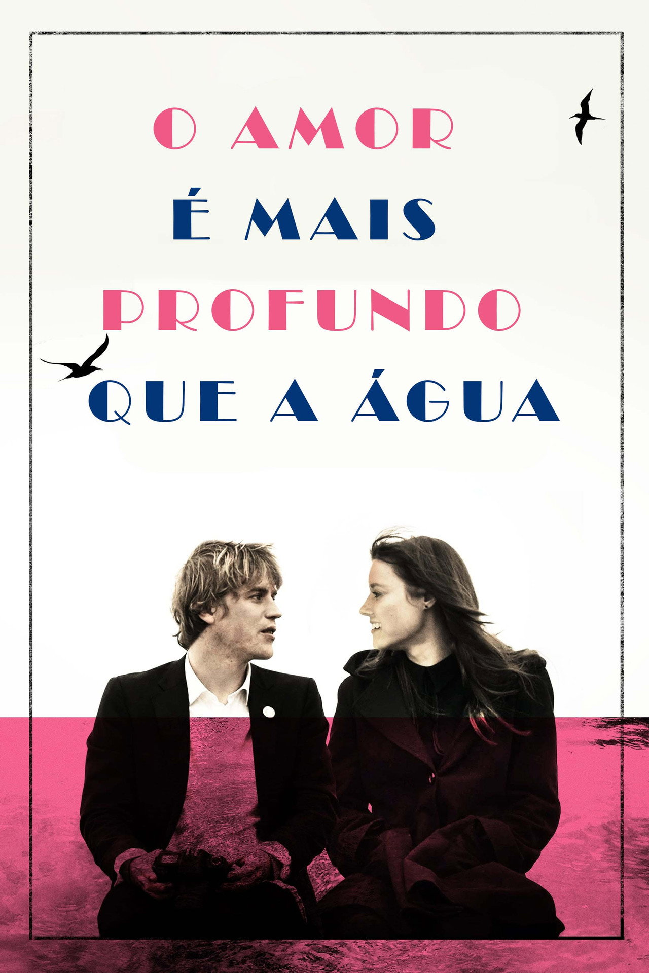 Pôster de O Amor é Mais Profundo Que a Água