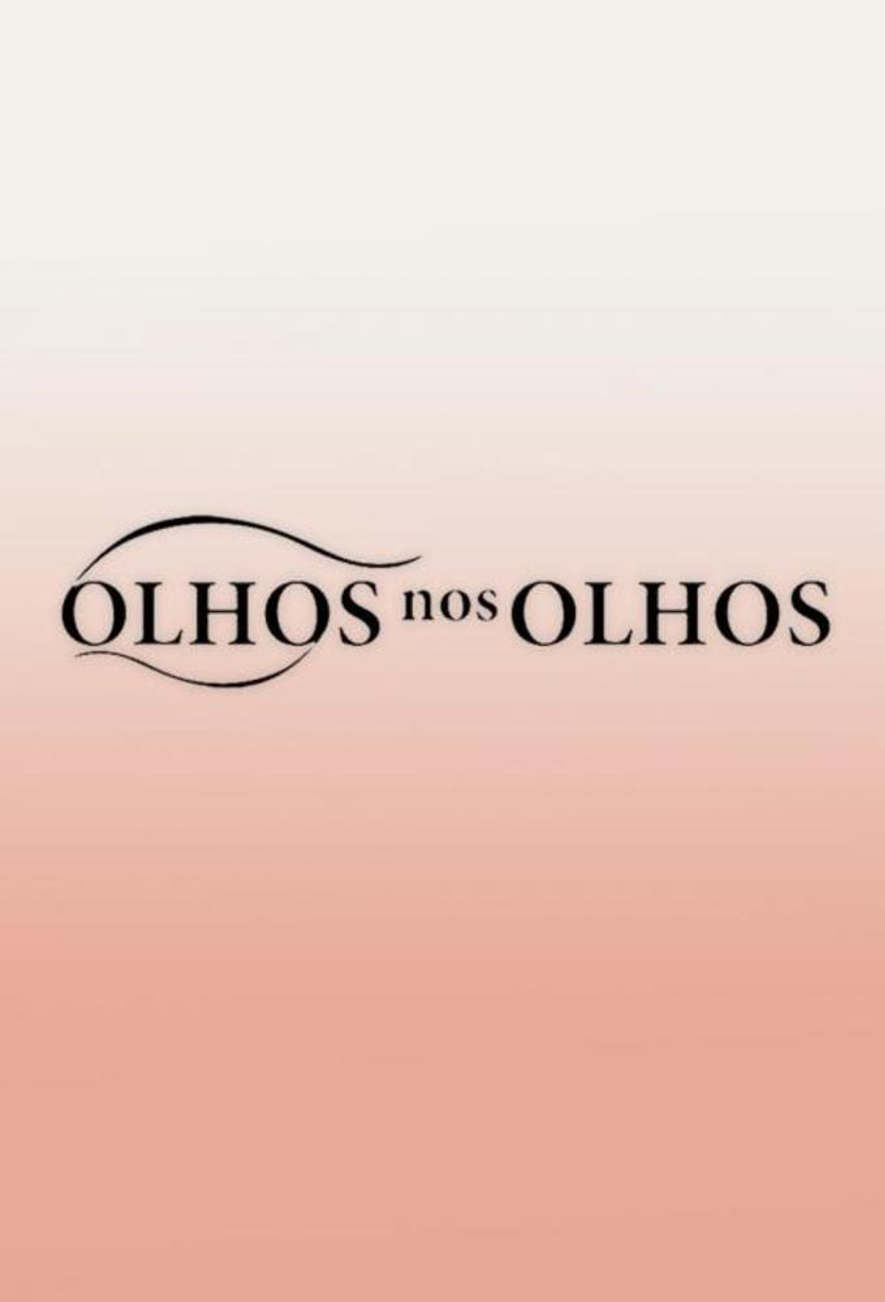 Olhos nos Olhos affisch
