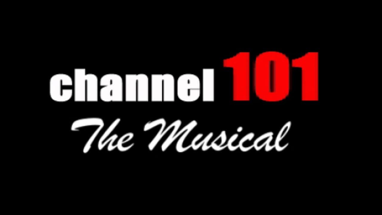 Cast and Crew of Channel 101: The Musical