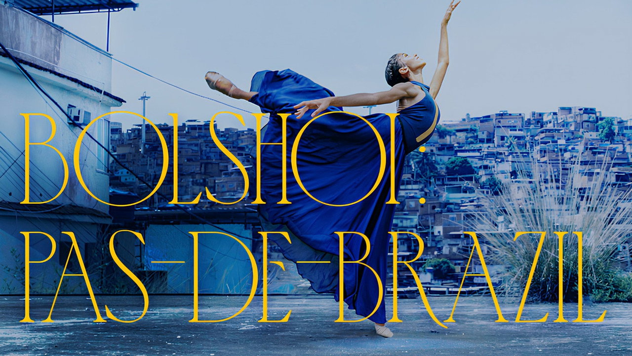 Bolshoi: Pas-de-Brazil