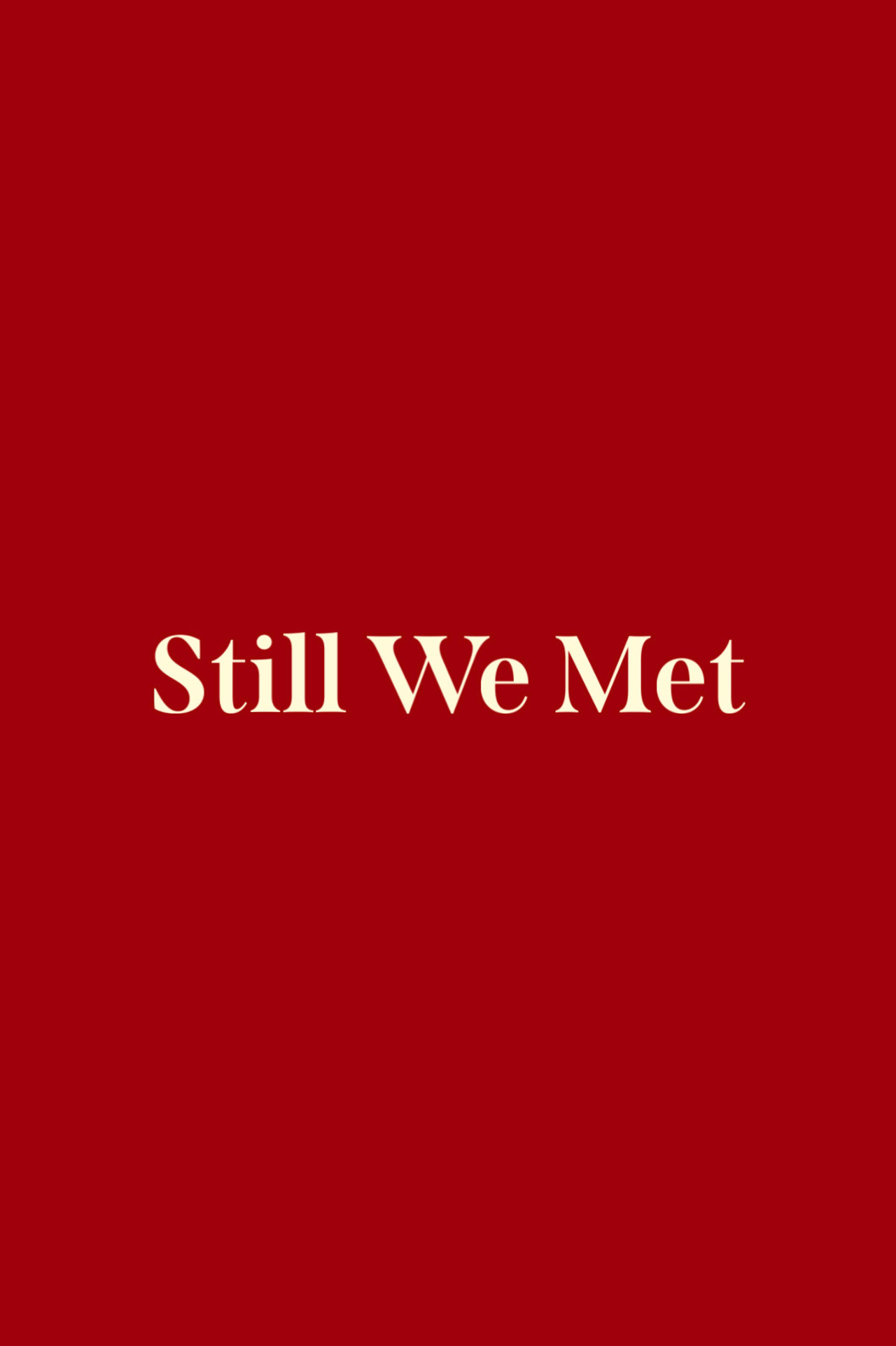 Still We Met