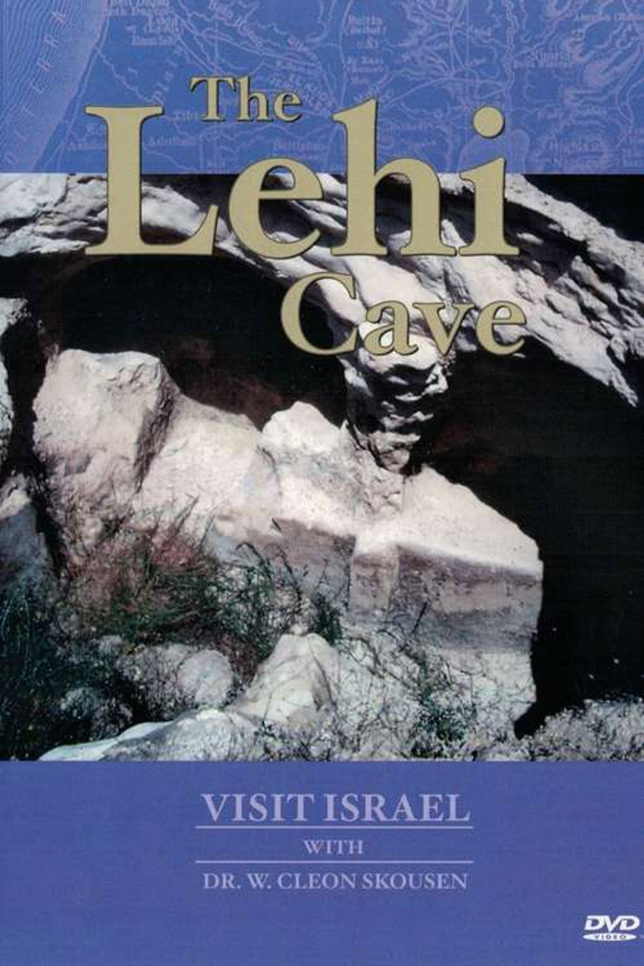 Visit Israel with Dr. W. Cleon Skousen - The Lehi Cave Backdrop